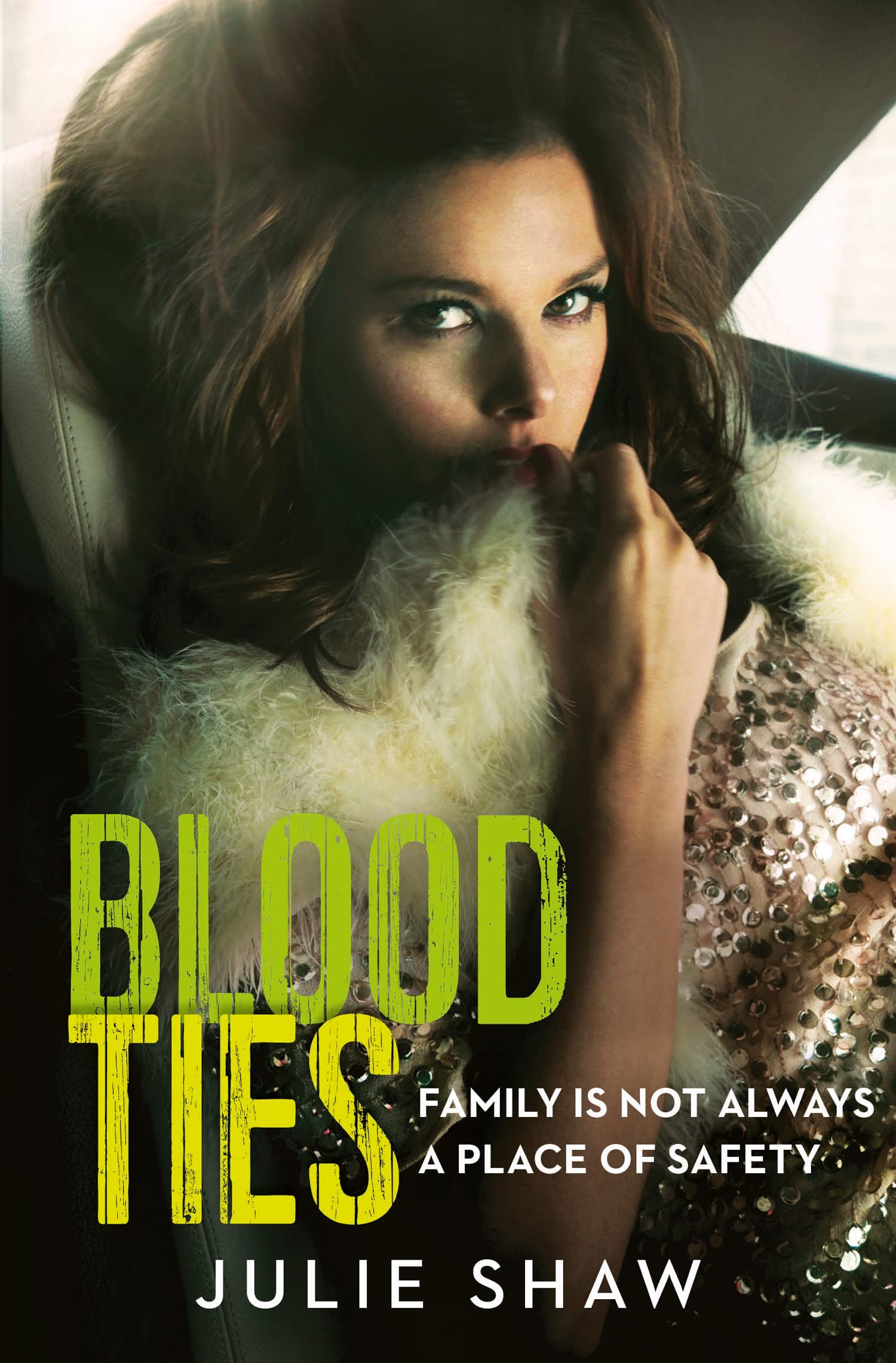 Blood Ties (Tales of the Notorious Hudson Family): Family is not always a place of safety (Tales of the Notorious Hudson Family, Book 4)