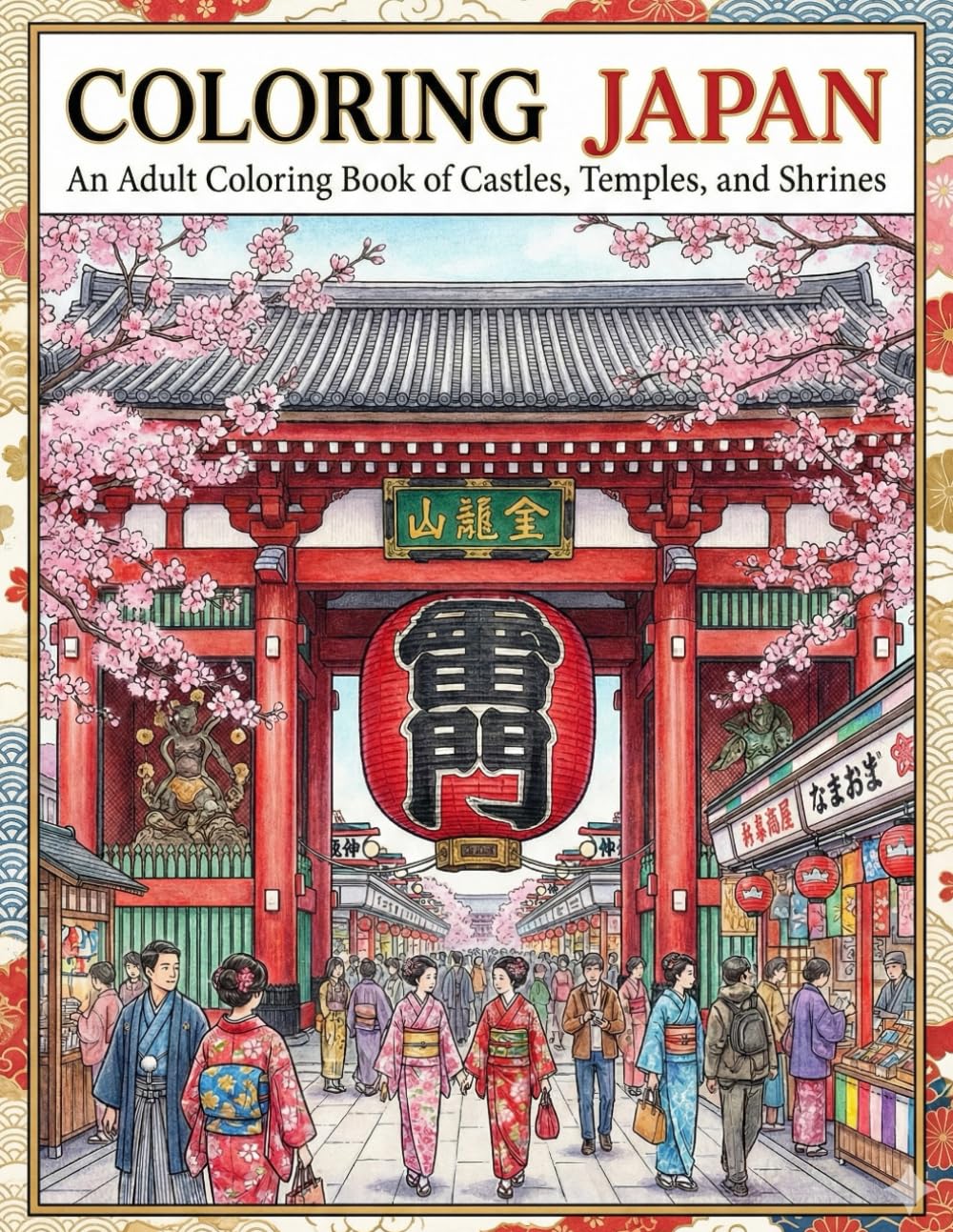 Majestic Japan Coloring Book: Relaxing Coloring Pages of Japanese Temples, Shinto Shrines, and Samurai Castles