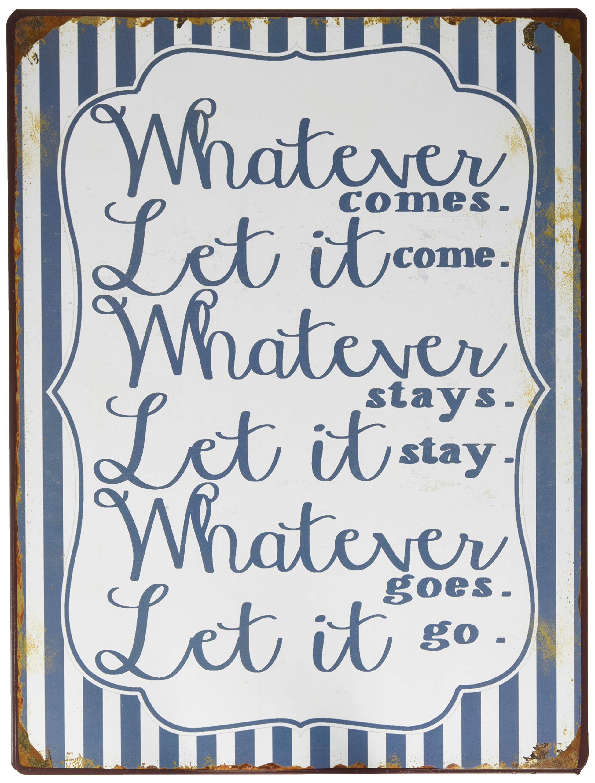 Decorative Hanging Painted Metal Wall Plaque/Sign " Whatever comes, let it come...