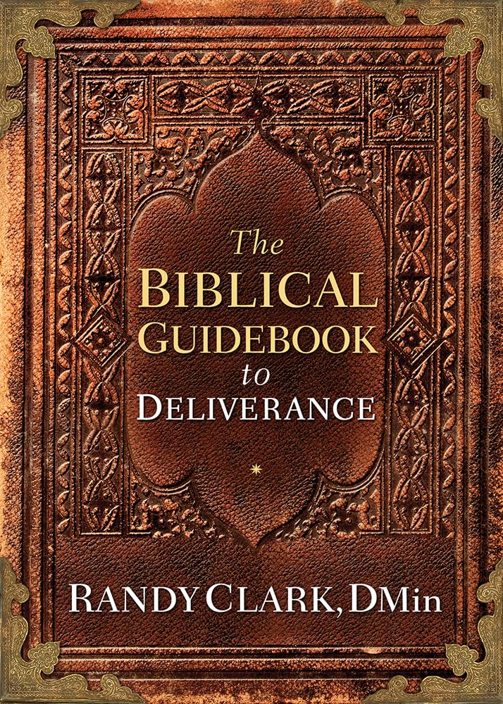 The Biblical Guidebook to Healing and Deliverance