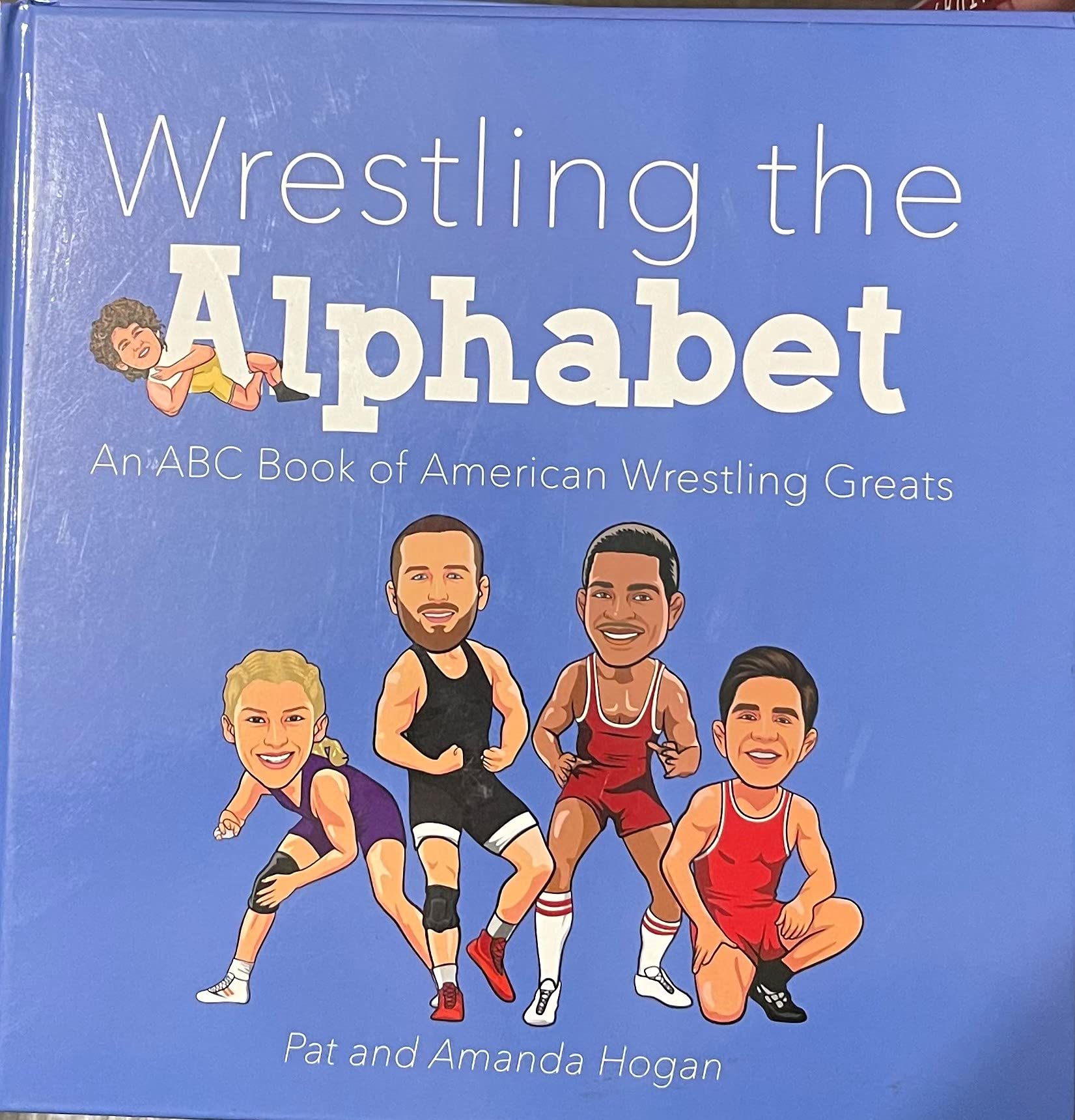 Wrestling the Alphabet. An ABC Book of American Wrestling Greats: Pat ...