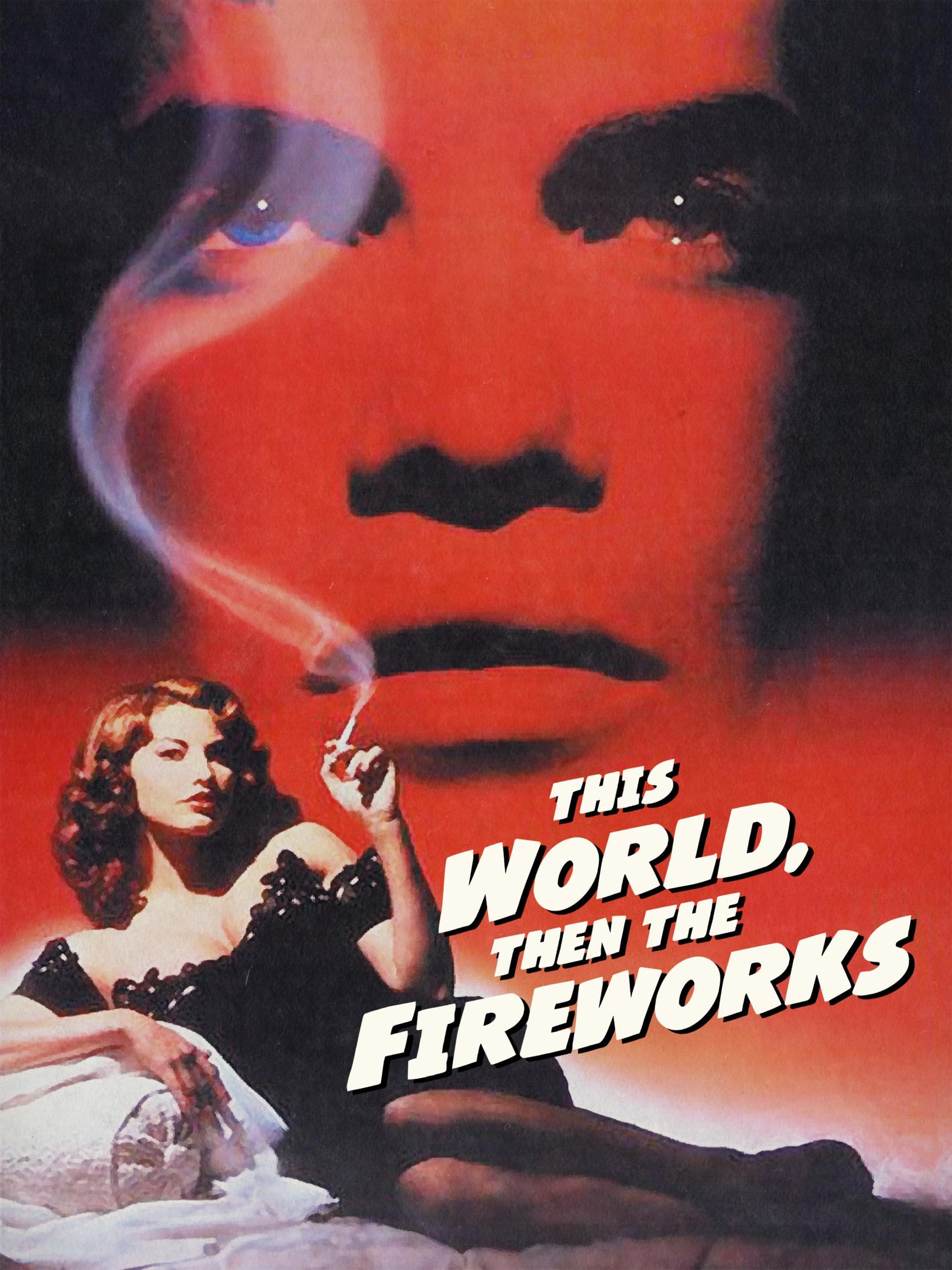 This World Then The Fireworks