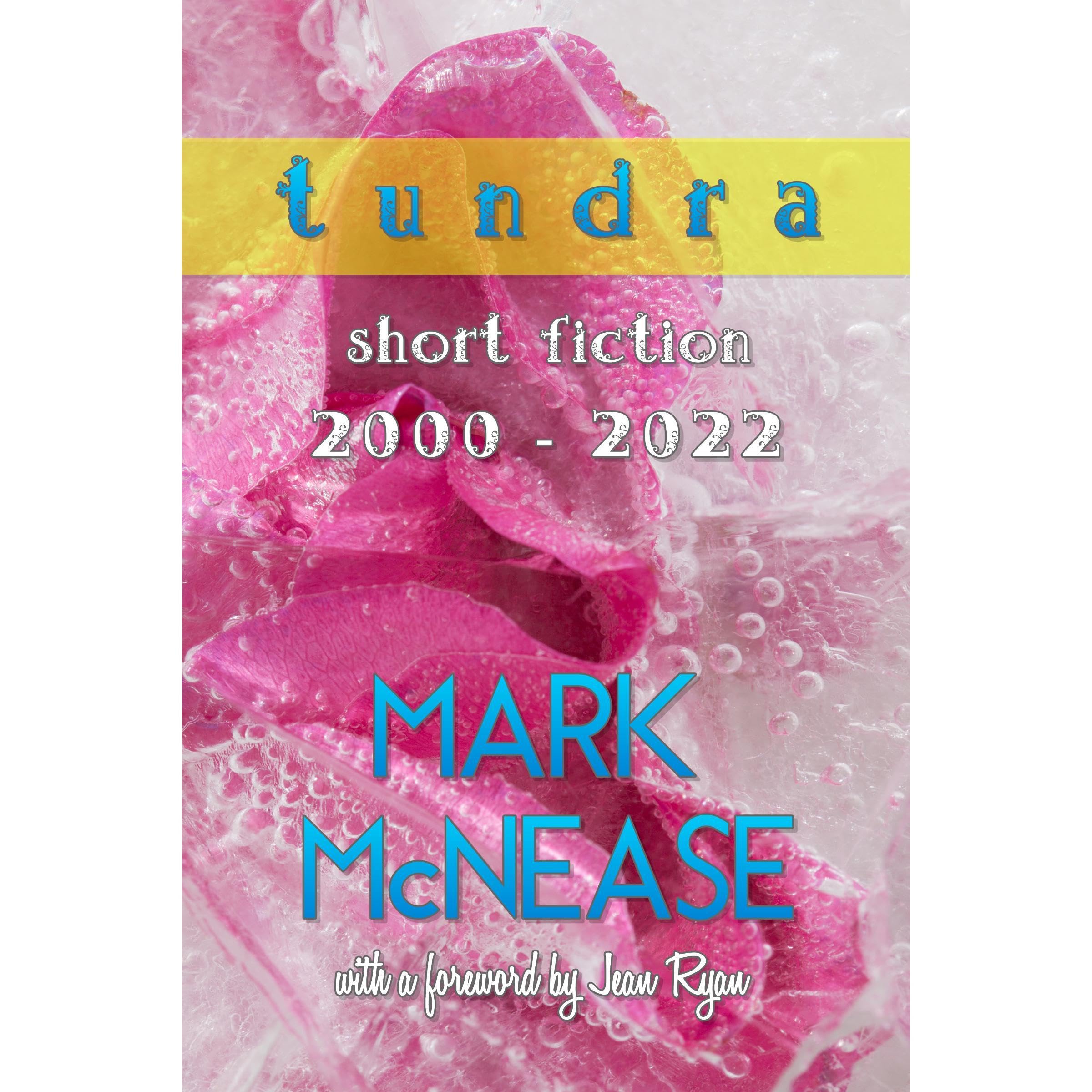 Tundra: Short Fiction 2000 - 2022
