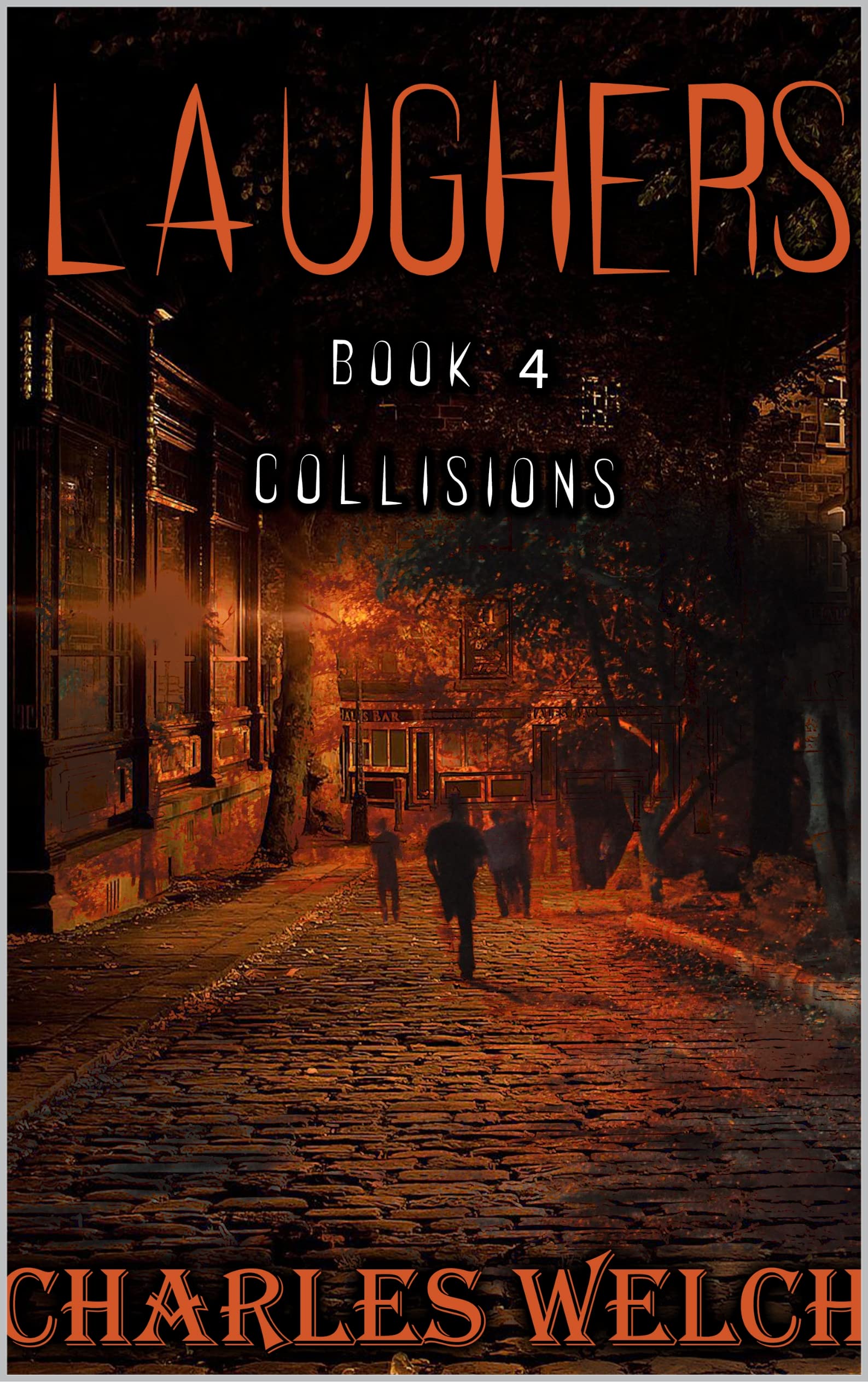 Laughers 4: Collisions: A Dystopian Apocalyptic Horror Novel