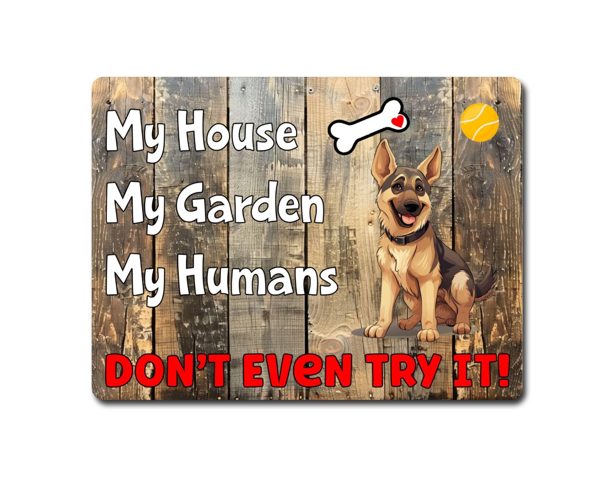 Decalarama German Shepherd Metal Sign Gift – My House Don't Even Try It!