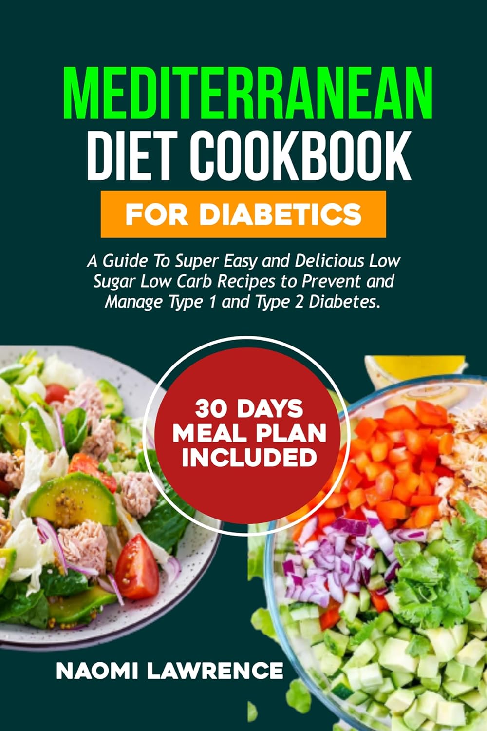 MEDITERRANEAN DIET COOKBOOK FOR DIABETICS A Guide To Super Easy and