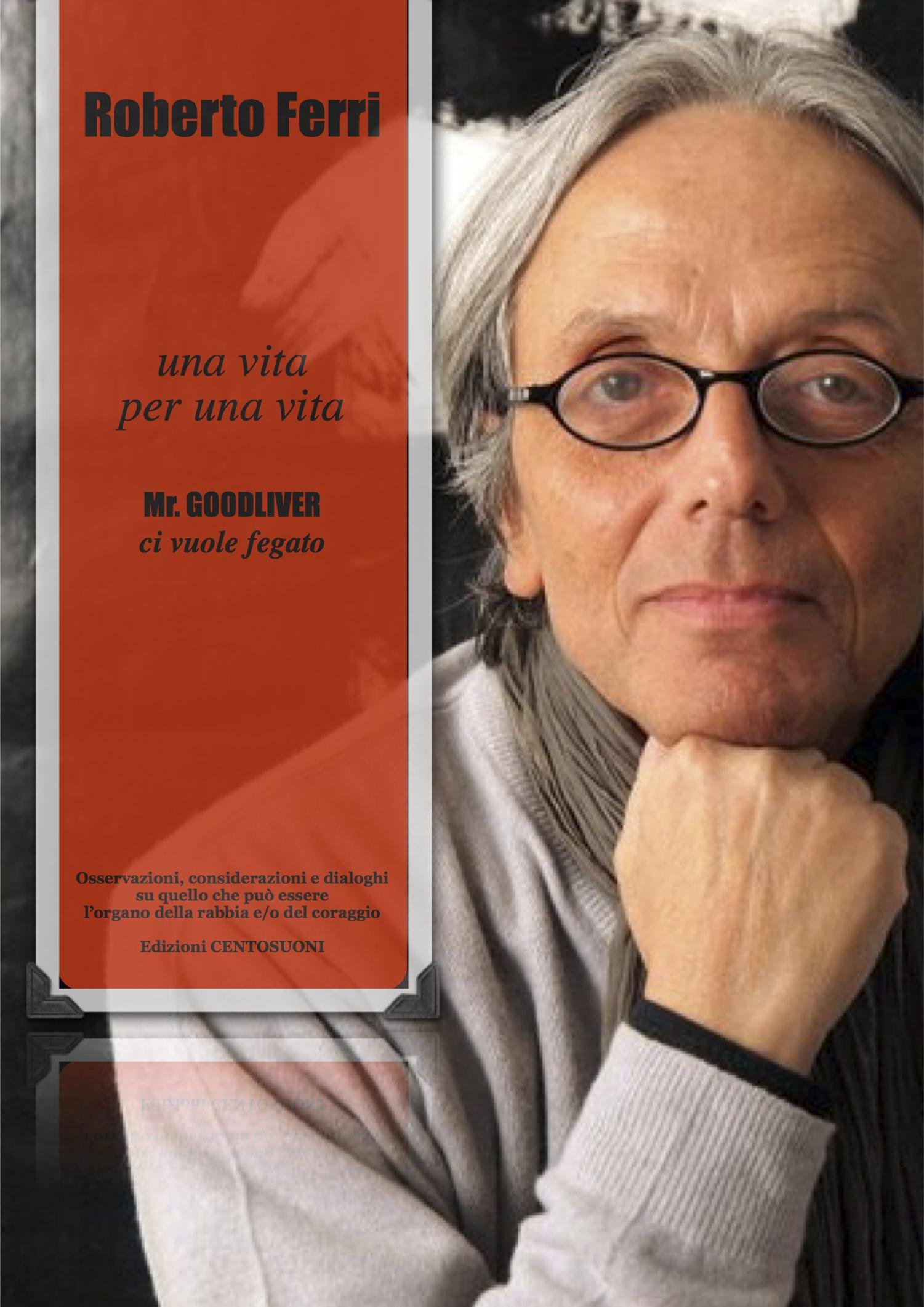 Una Vita per una Vita: Mr.Goodliver ci vuole fegato (Italian Edition)