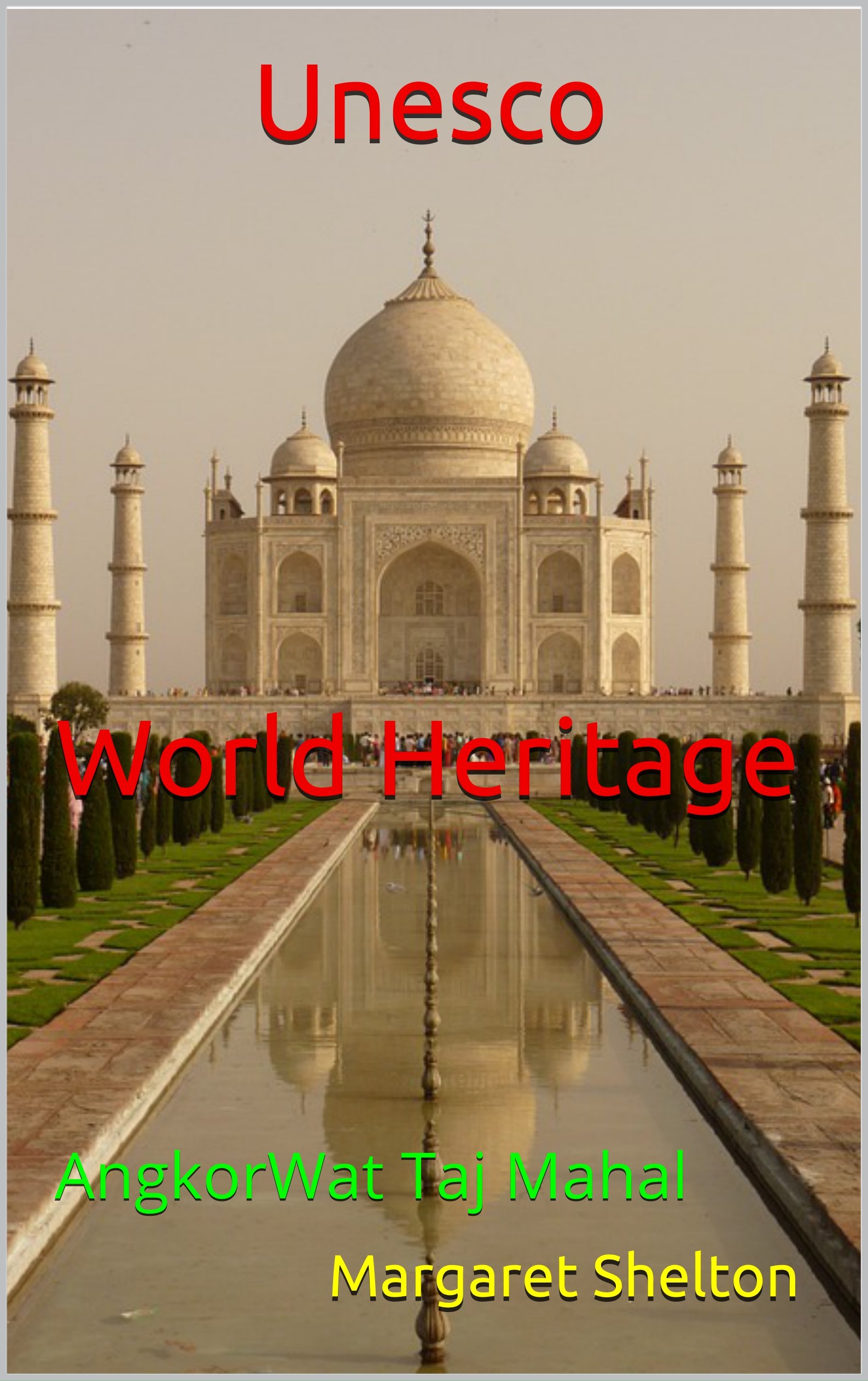 Unesco World Heritage: AngkorWat Taj Mahal (Phto Book Book 186)