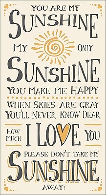 My Word! You are My You are My Sunshine Decorative Sign, Cream with Grey Lettering 8 5x16 inches