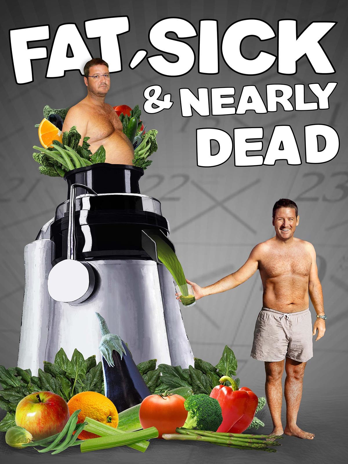 Fat, Sick & Nearly Dead