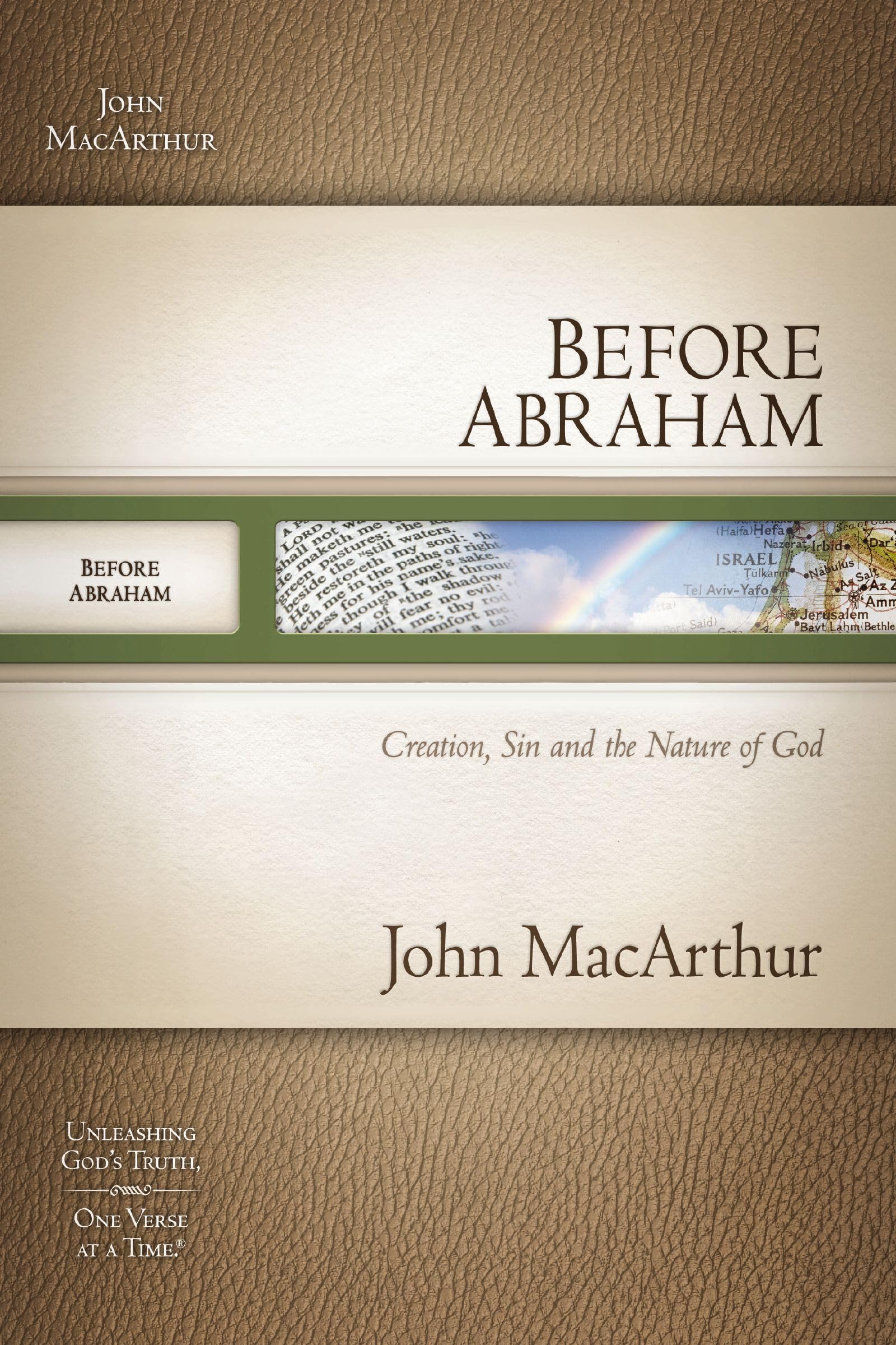 Before Abraham: Creation, Sin, and the Nature of God (MacArthur Bible Studies)