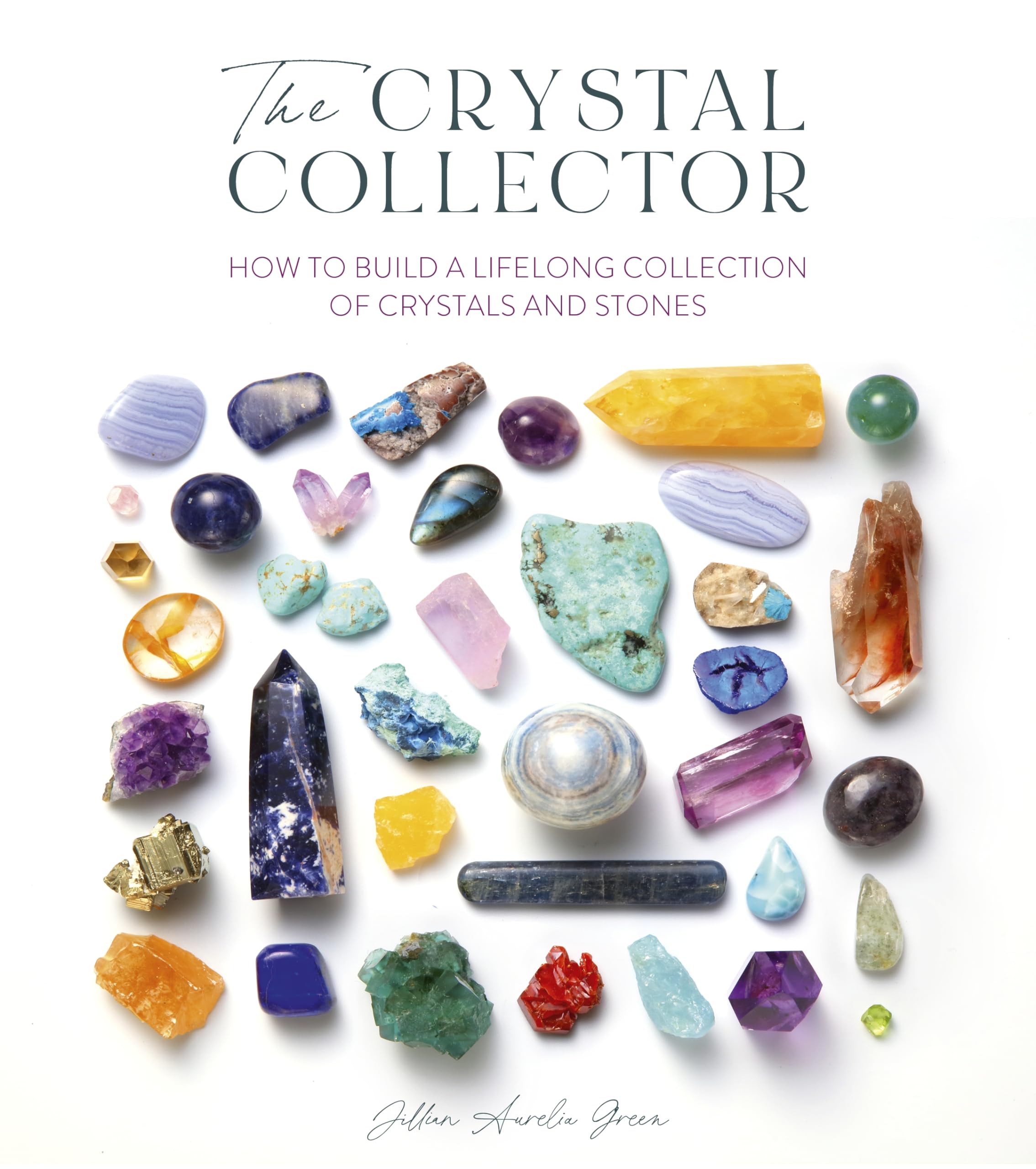 The Crystal Collector by Jillian Aurelia Green PAPERBACK 9781446313374
