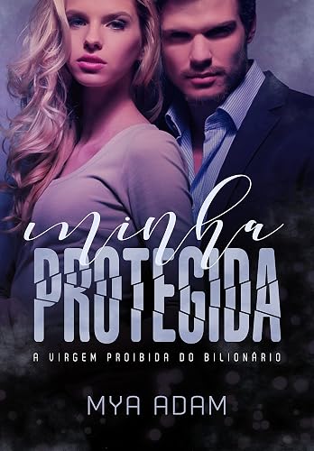 Minha protegida: a virgem proibida do bilionário