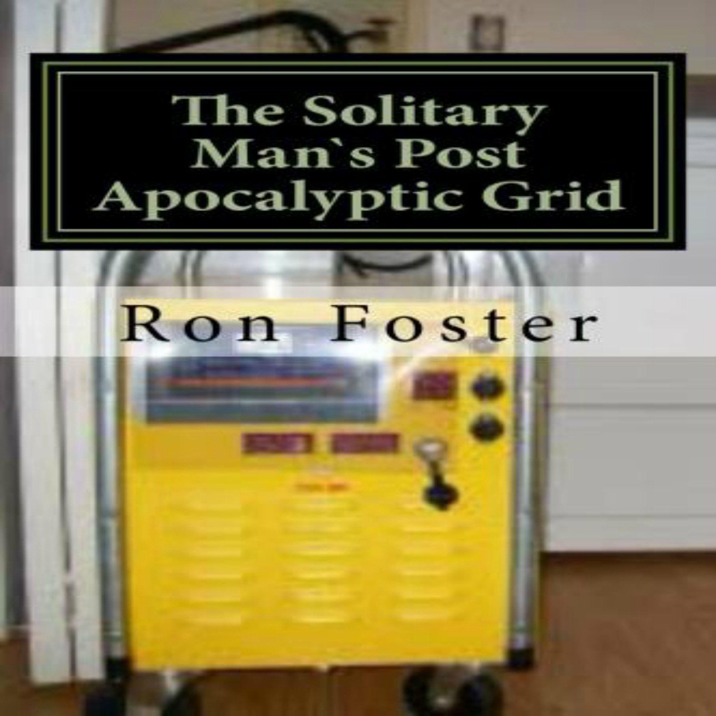Cover art for The Solitary Man's Post Apocalyptic Grid, Volume 3