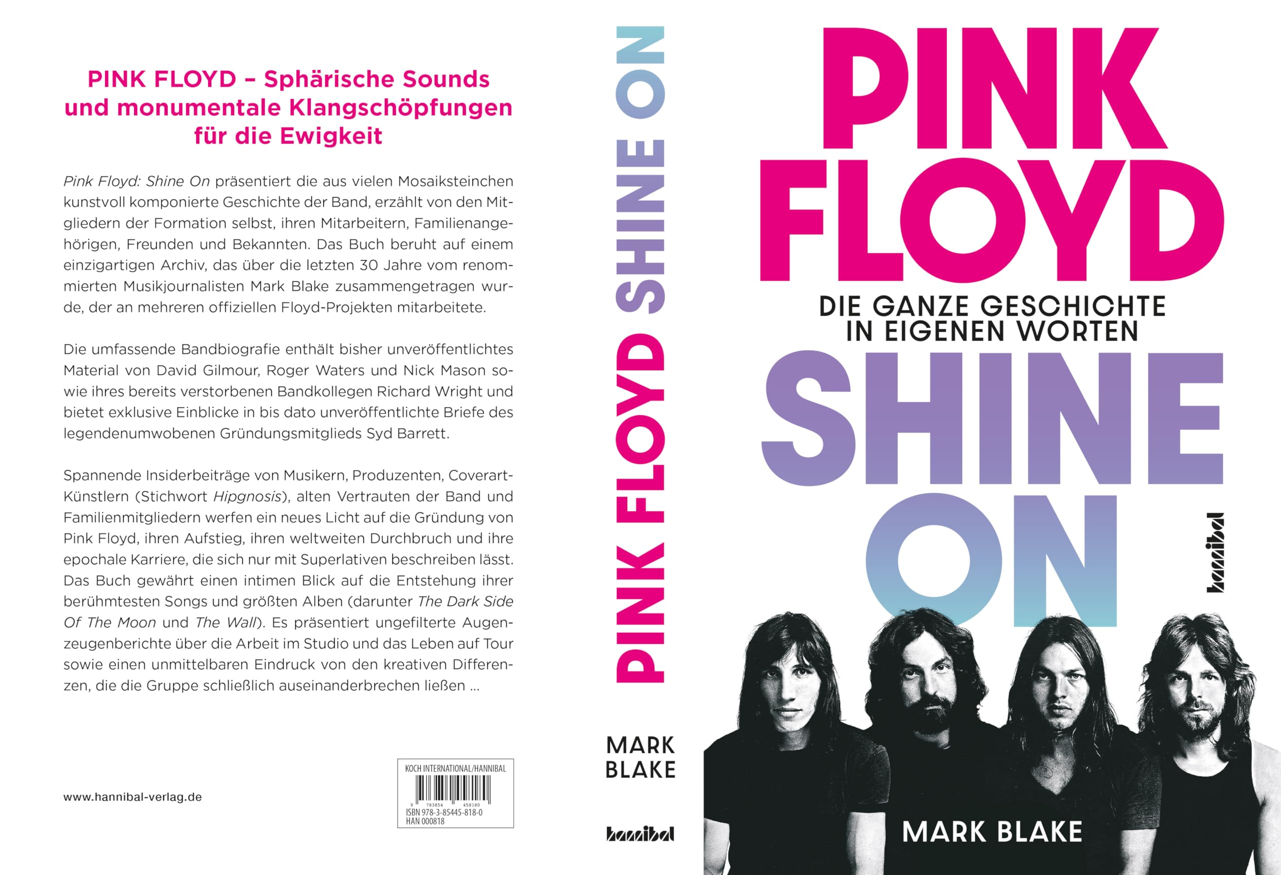 Pink Floyd - Shine On: Die ganze Geschichte in eigenen Worten. Die große Pink-Floyd-Biografie der Rock-Kultband mit exklusiven Statements von Syd Barrett, David Gilmour, Roger Waters & Wegbegleitern