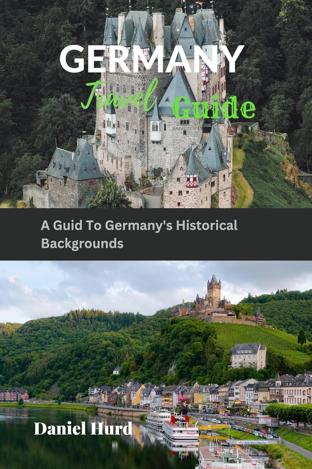 GERMANY TRAVEL GUIDE A Guid To Germany's Historical