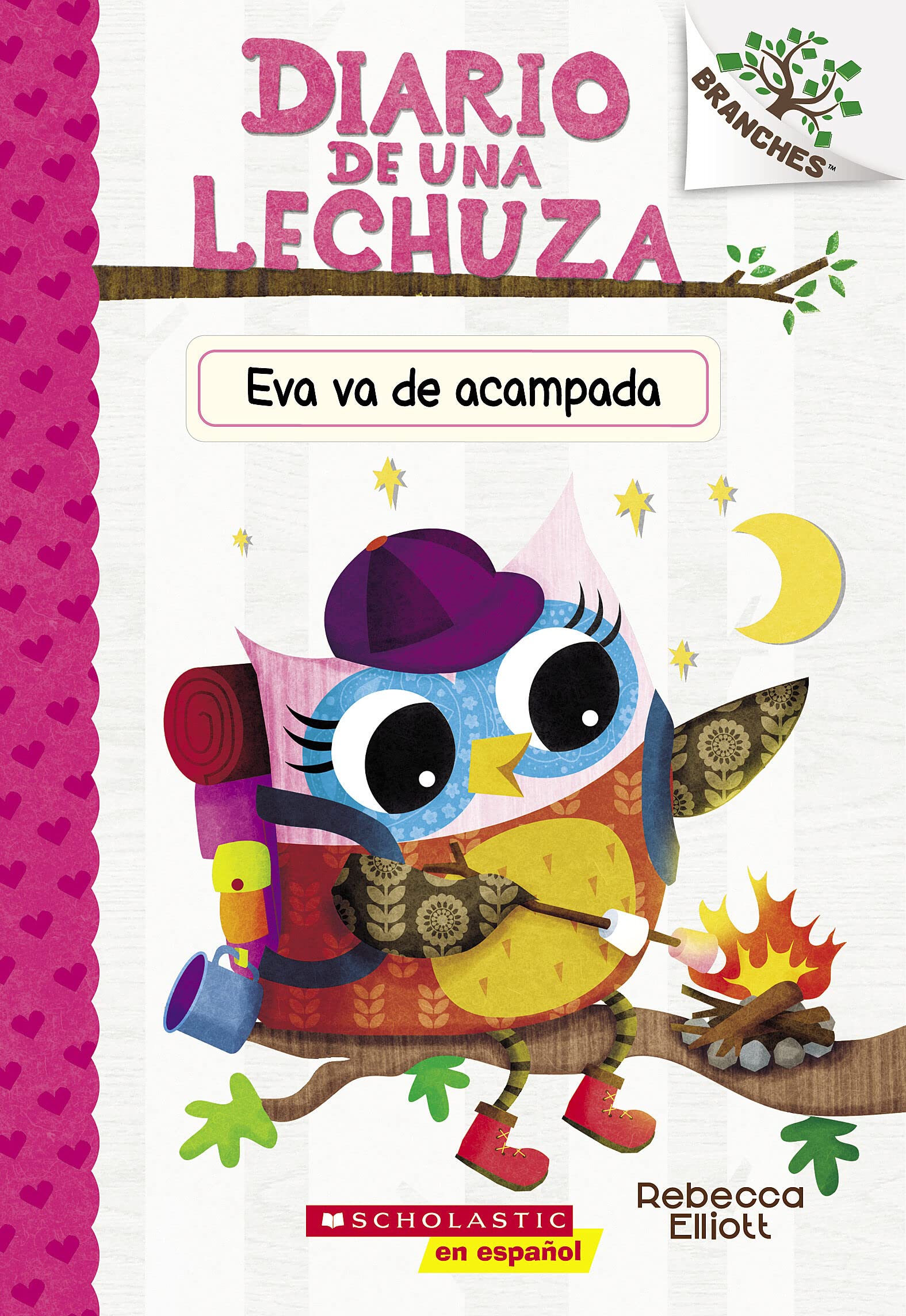 Diario de una Lechuza #12: Eva va de acampada (Owl Diaries #12: Eva's Campfire Adventure) (Spanish Edition)