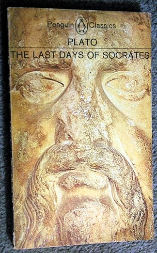 The Last Days of Socrates: Euthyphro, The Apology, Crito, Phaedo