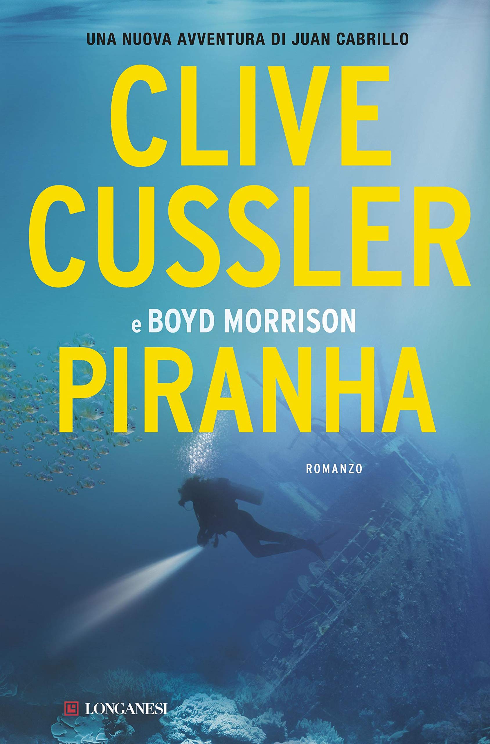 Piranha: Oregon Files - Le avventure del capitano Juan Cabrillo (Clive Cussler: Gli Oregon Files Vol. 10) (Italian Edition)