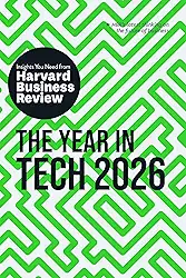The Year in Tech, 2026: The Insights You Need from Harvard Business Review (HBR Insights Series) (English Edition)