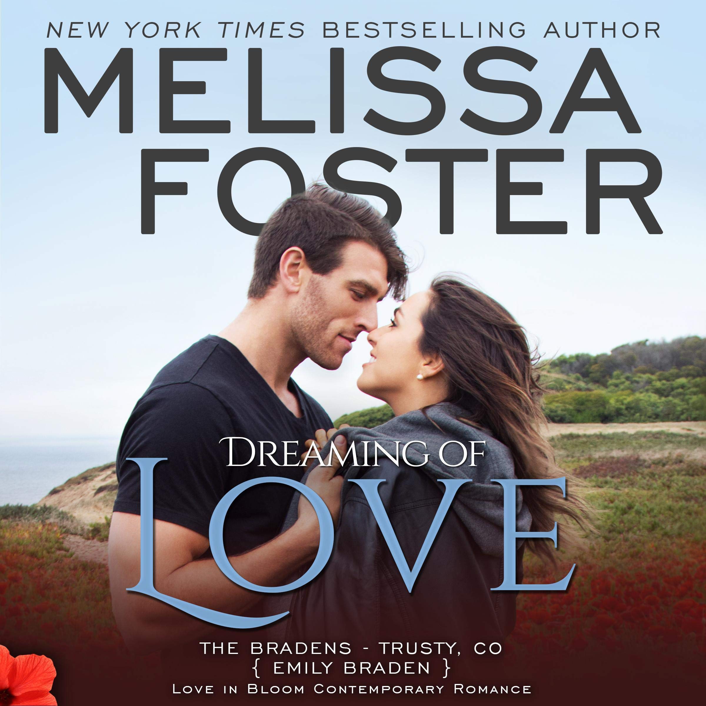 Dreaming of Love: Emily Braden: Love in Bloom: The Bradens, Book 5