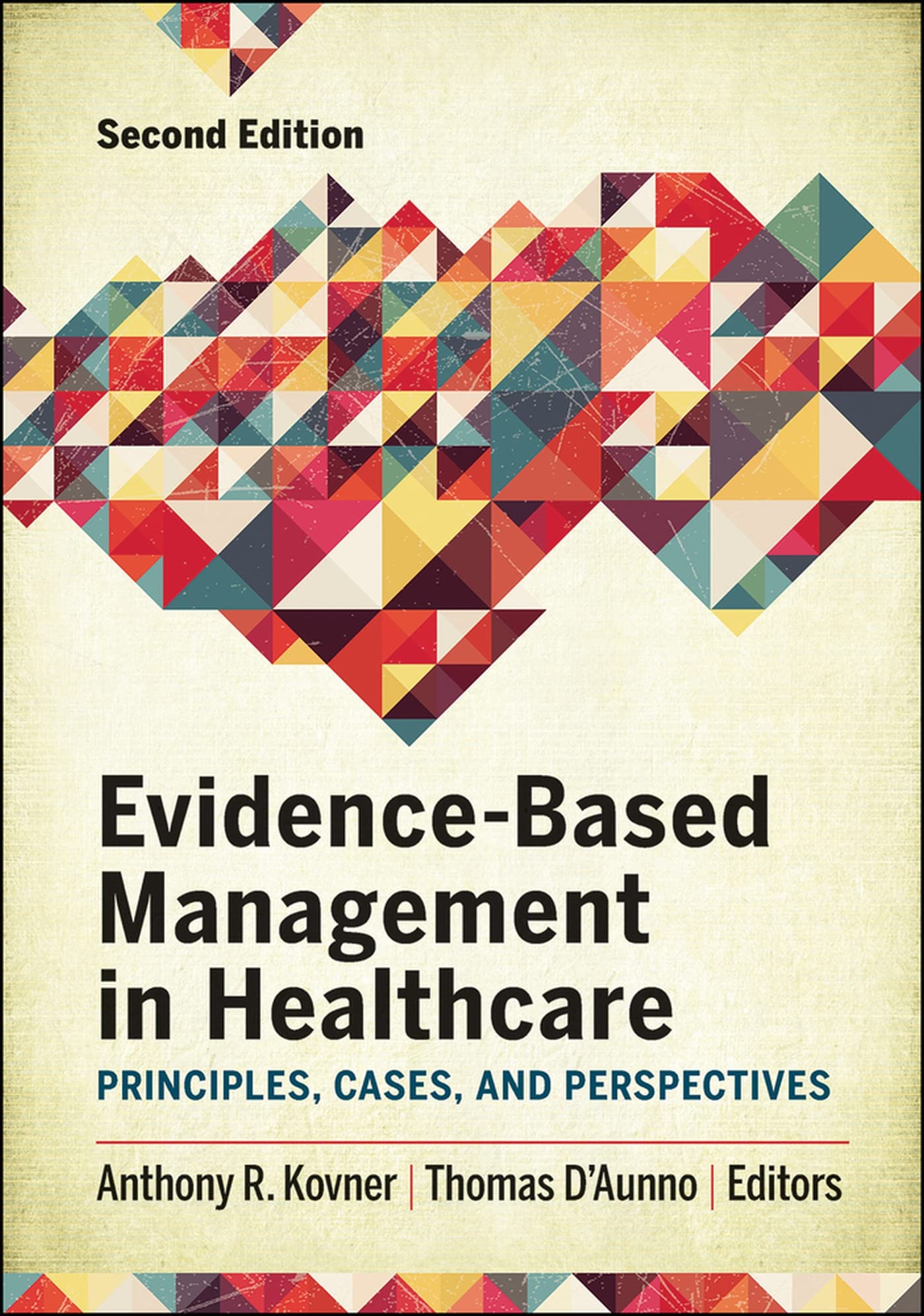 Evidence-Based Management in Healthcare: Principles, Cases, and