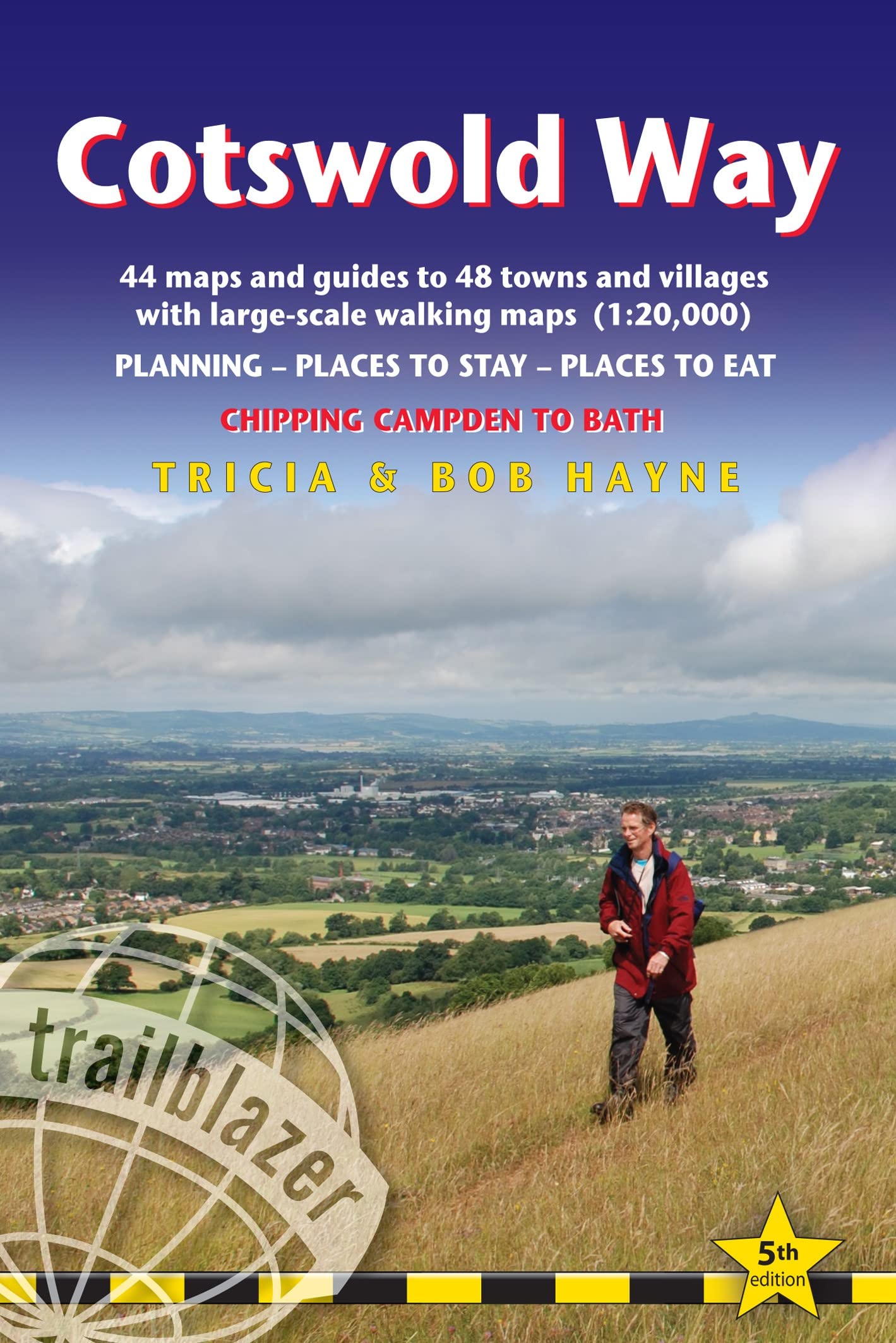 Cotswold Way (Trailblazer British Walking Guides), Chipping Campden to Bath with Planning, Places to Stay, Places to Eat: 44 maps and guides to 48 ... Chipping Campden to Bath (Trailblazer Guides)