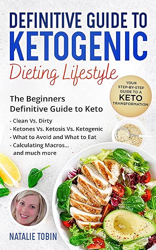 Definitive Guide to Ketogenic Dieting Lifestyle: The Beginners Definitive Guide to the Ketogenic Diet