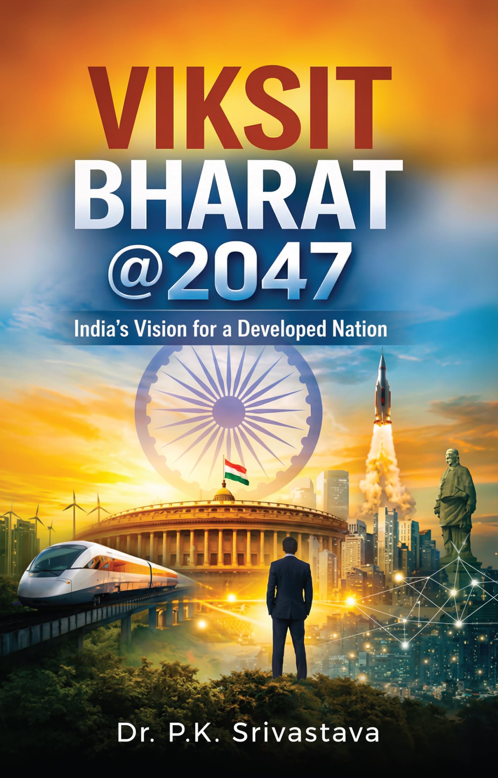 Viksit Bharat @2047 - India's Vision for a Developed Nation