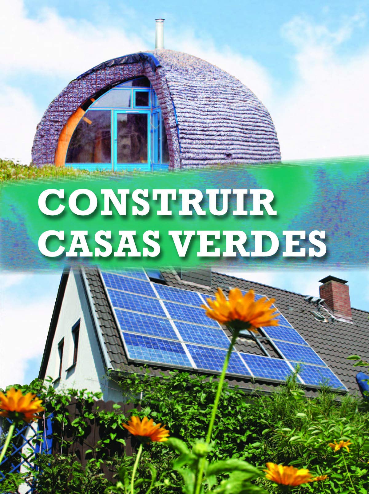 Constuir Casas Verdes: Build It Green
