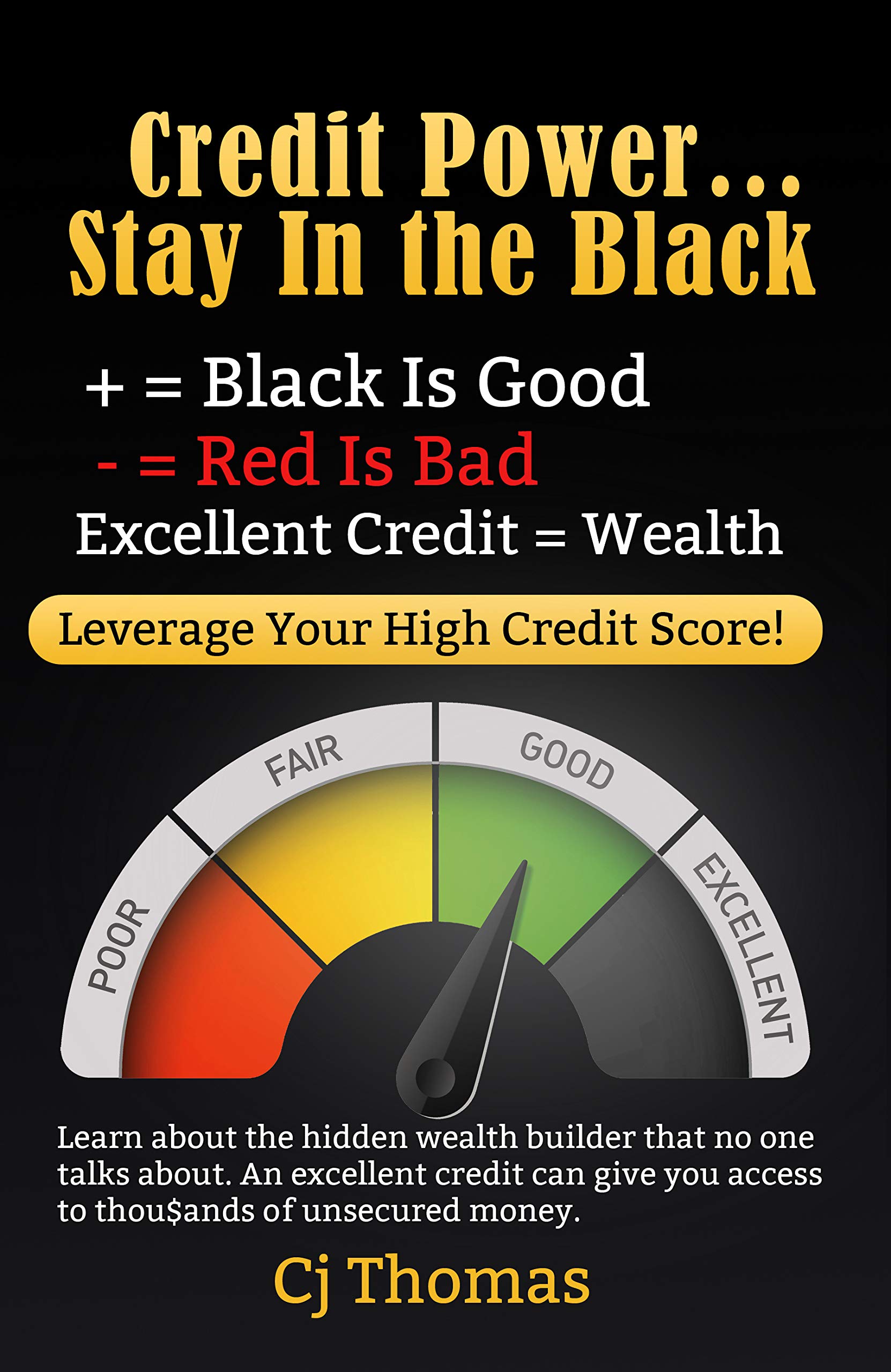 CREDIT POWER: Excellent Credit = Wealth