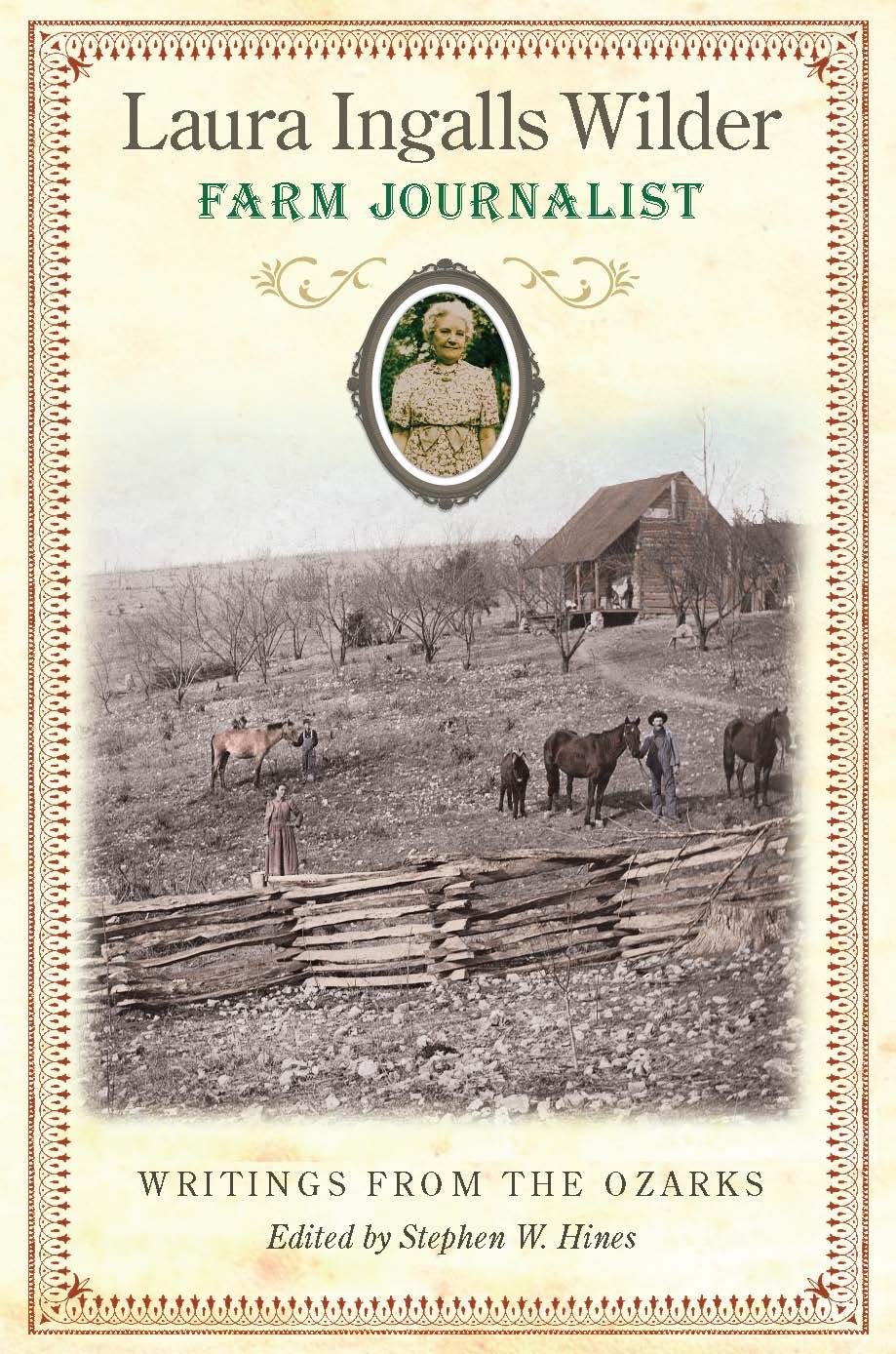 Laura Ingalls Wilder, Farm Journalist: Writings from the Ozarks