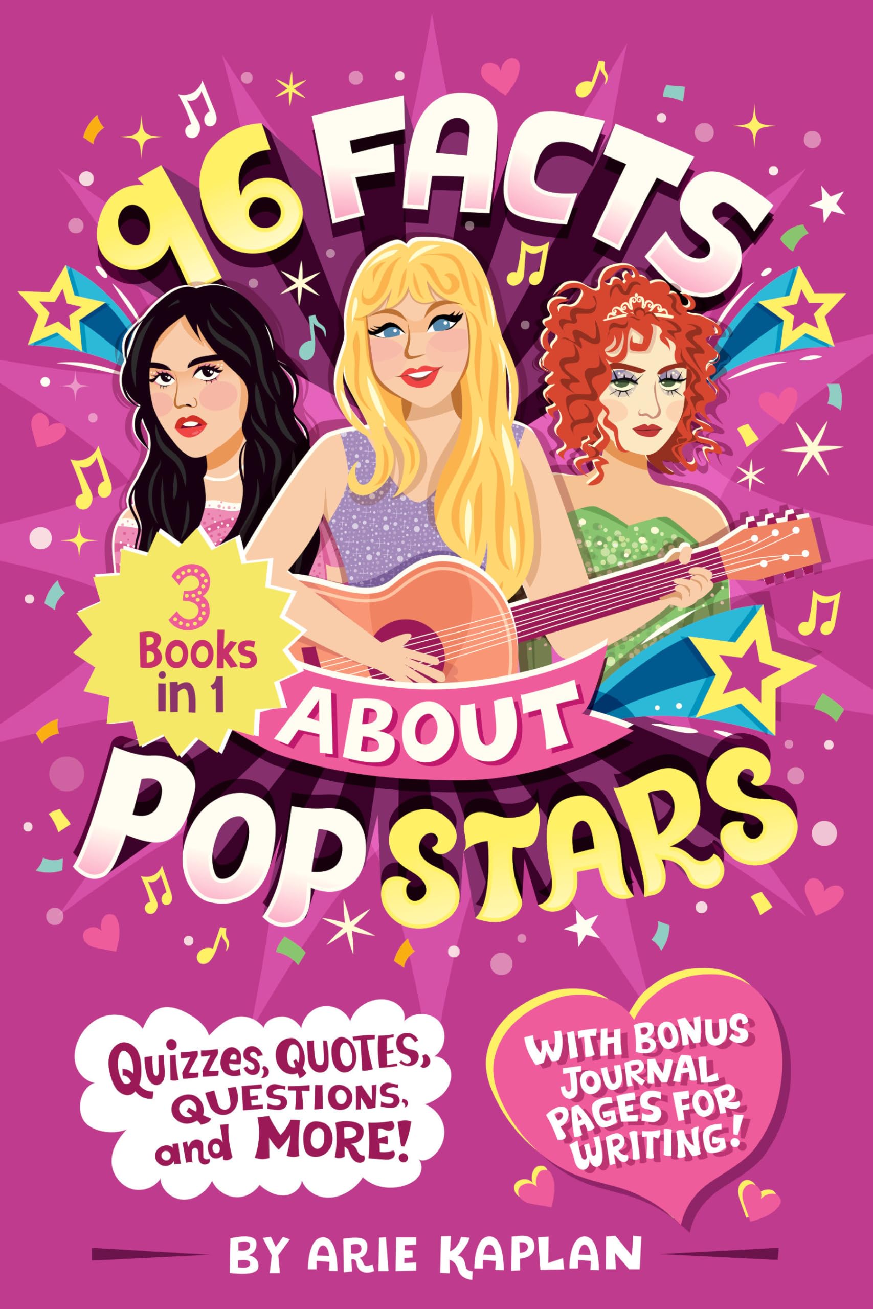 96 Facts About Pop Stars: 3 Books in 1! Quizzes, Quotes, Questions, and More! With Bonus Journal Pages forWriting!