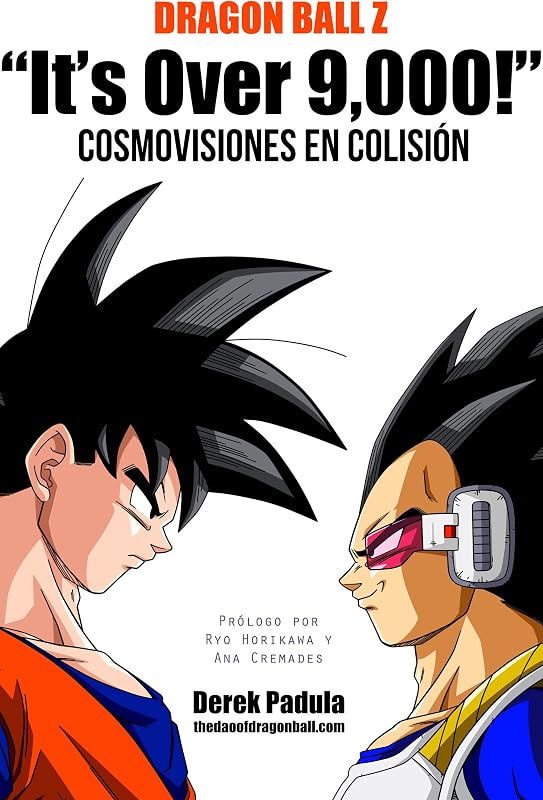 Dragon Ball Z 'It's Over 9,000!' Cosmovisiones en colisión (Spanish Edition)