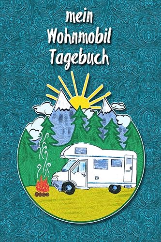 mein Wohnmobil Tagebuch: Ein Reisetagebuch zum selber schreiben für den