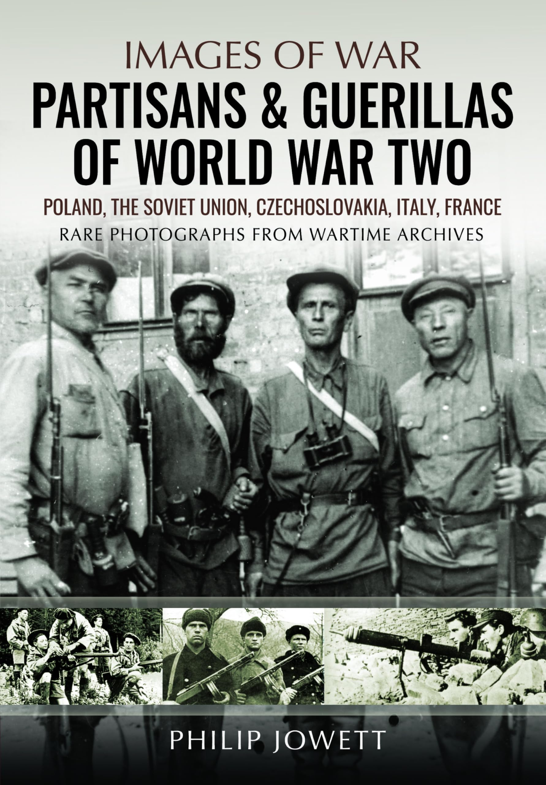 Images of War: Partisans & Guerrillas of World War Two