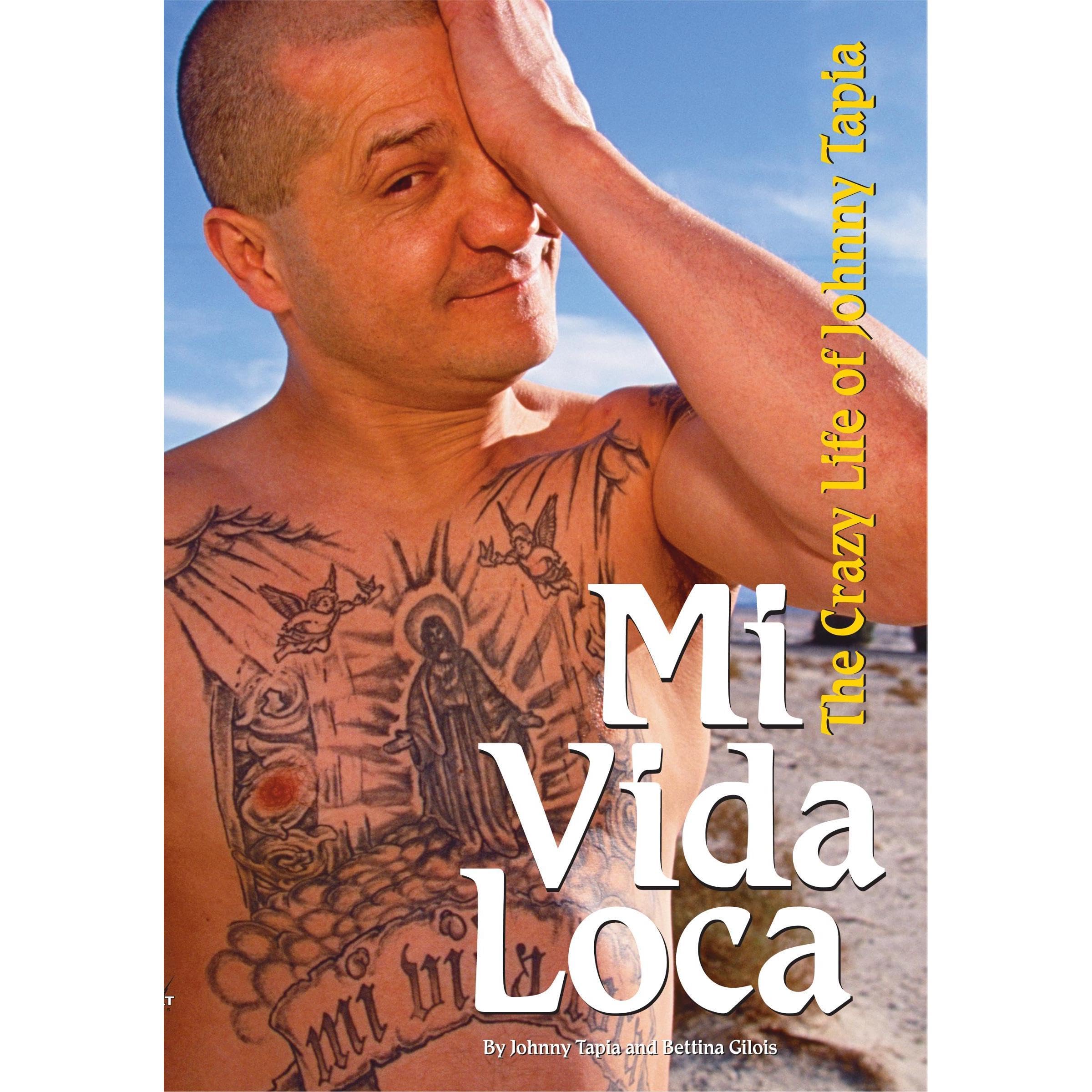 Mi Vida Loca: The Crazy Life of Johnny Tapia