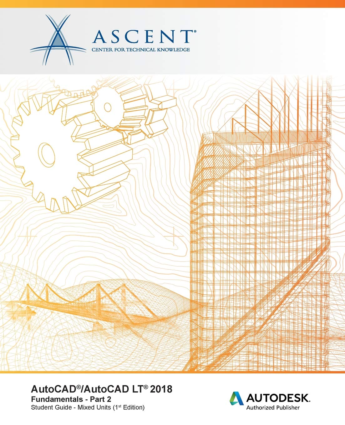 AutoCAD/AutoCAD LT 2018 Fundamentals - Mixed Units: Part 2: Autodesk Authorized Publisher