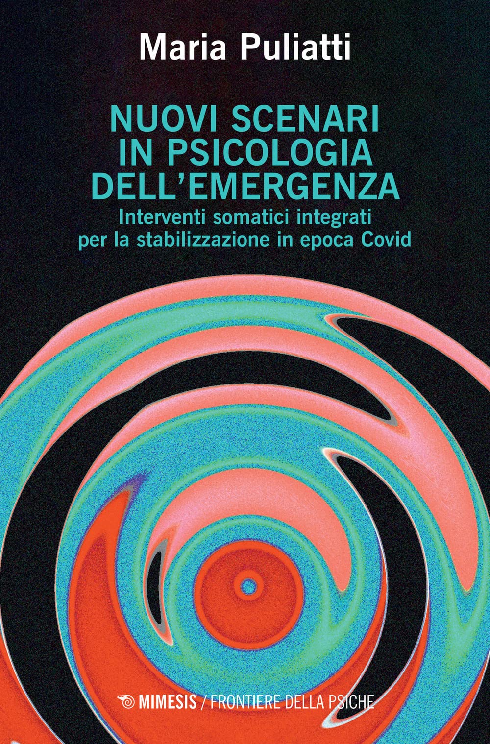 Nuovi Scenari In Psicologia Dell'emergenza. Interventi Somatici Integrati Per La Stabilizzazione In Epoca Covid - 4