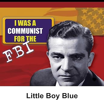 I Was a Communist for the FBI: Little Boy Blue Audiobook by Milton Geiger
