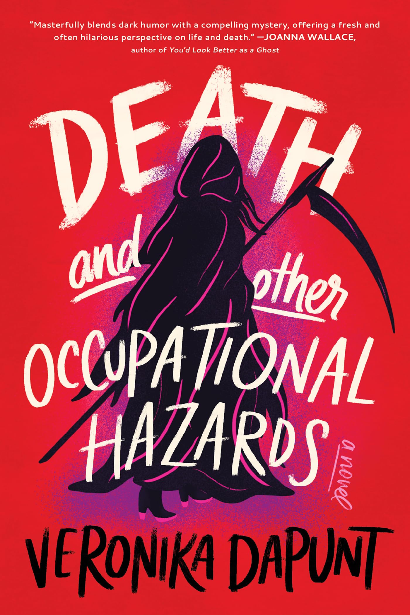 Death and Other Occupational Hazards: A Novel