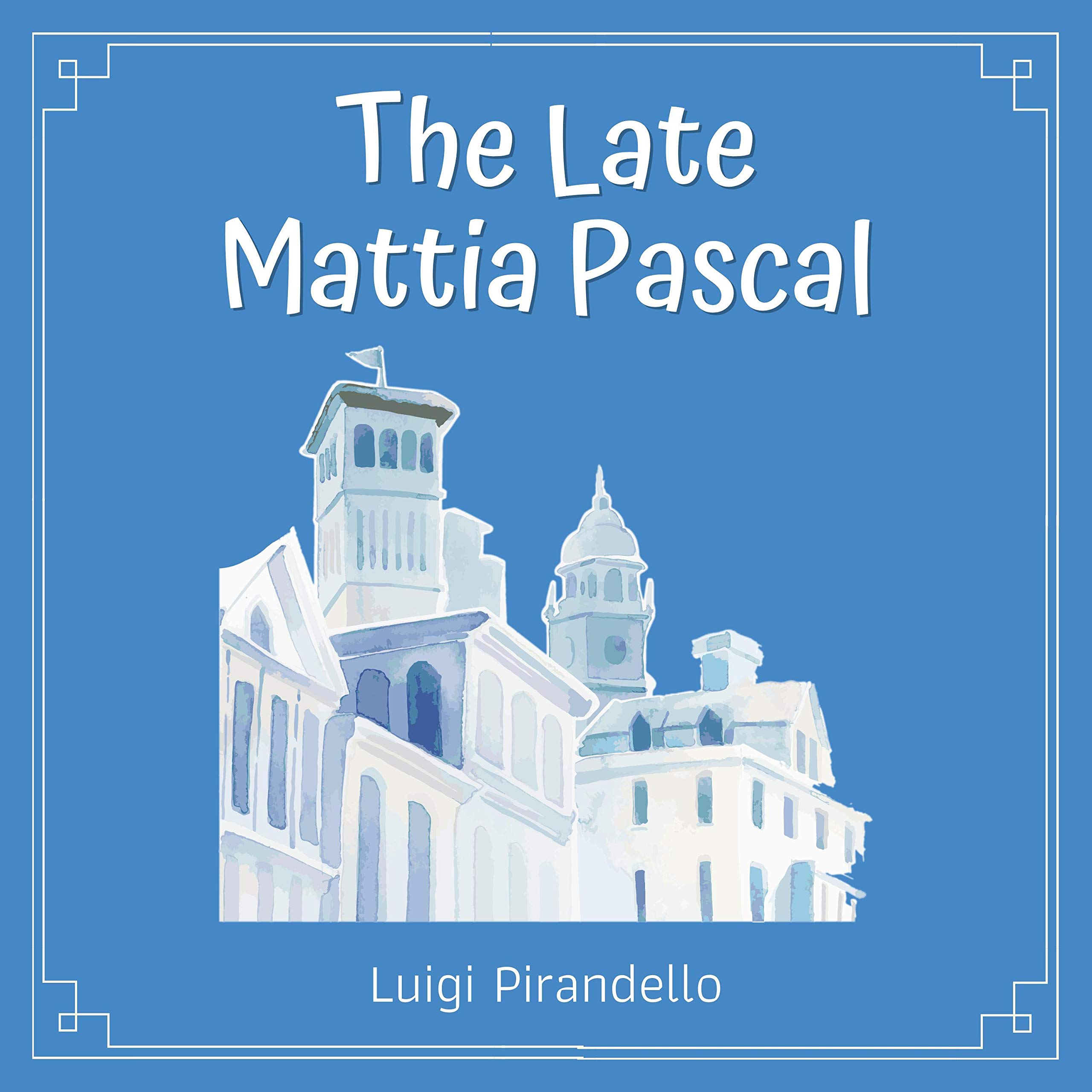 The Late Mattia Pascal