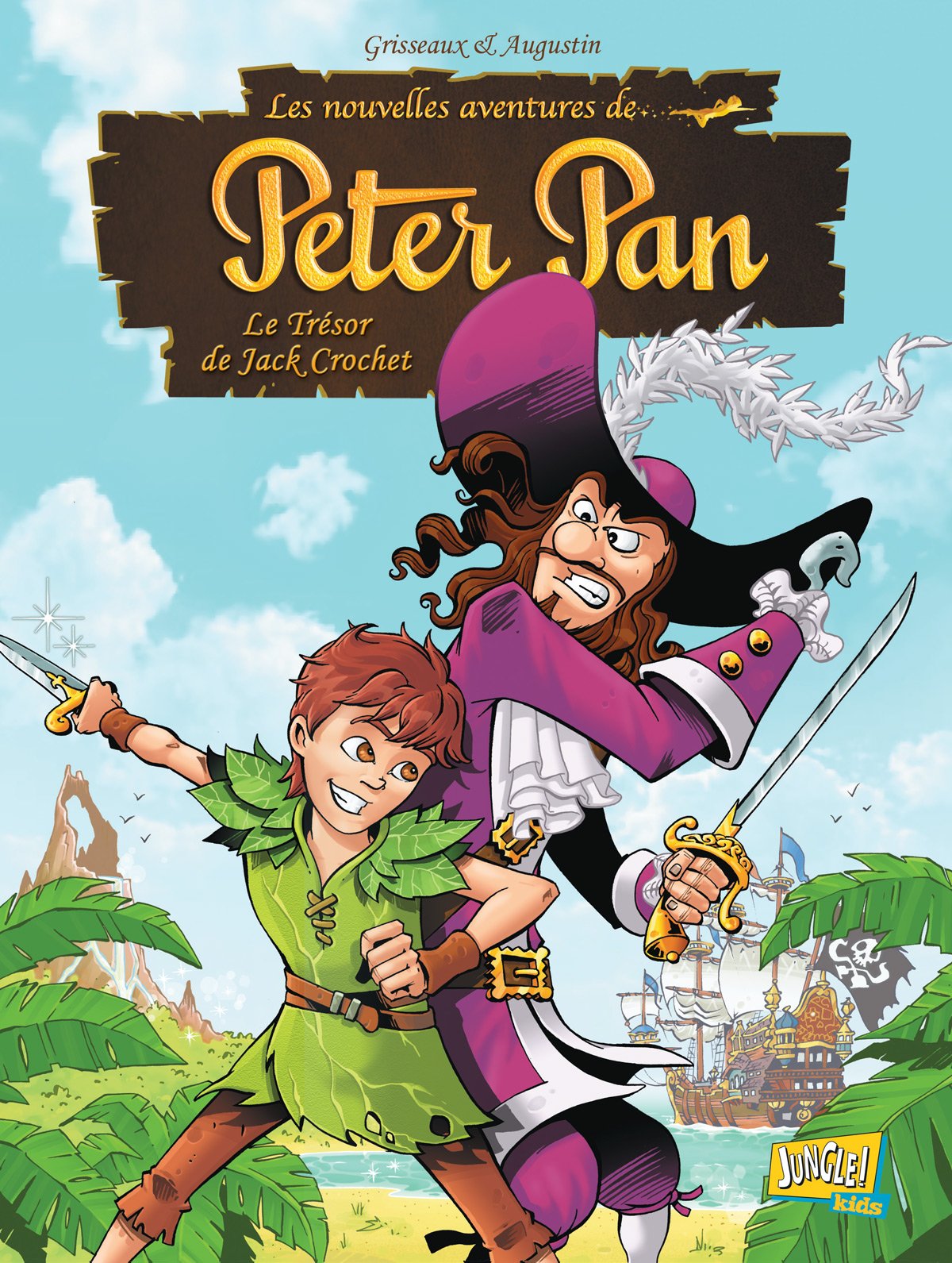 LES NOUVELLES AVENTURES DE PETER PAN T1: LE TRESOR DE JACK CROCHET Hardcover – June 10, 2015