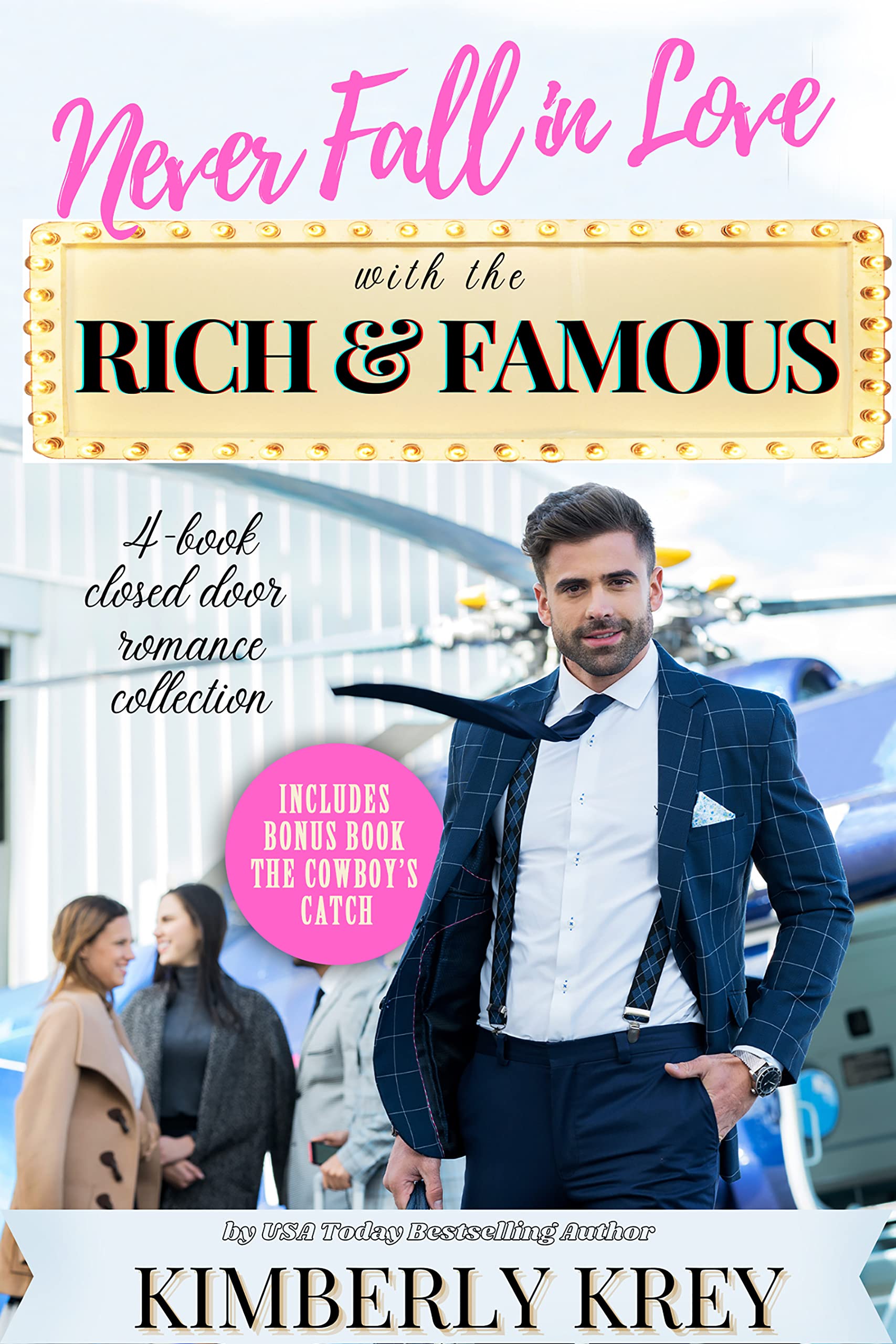 Never Fall in Love with the Rich & Famous: A 4-Book Sweet & Swoony Christian Romance Collection