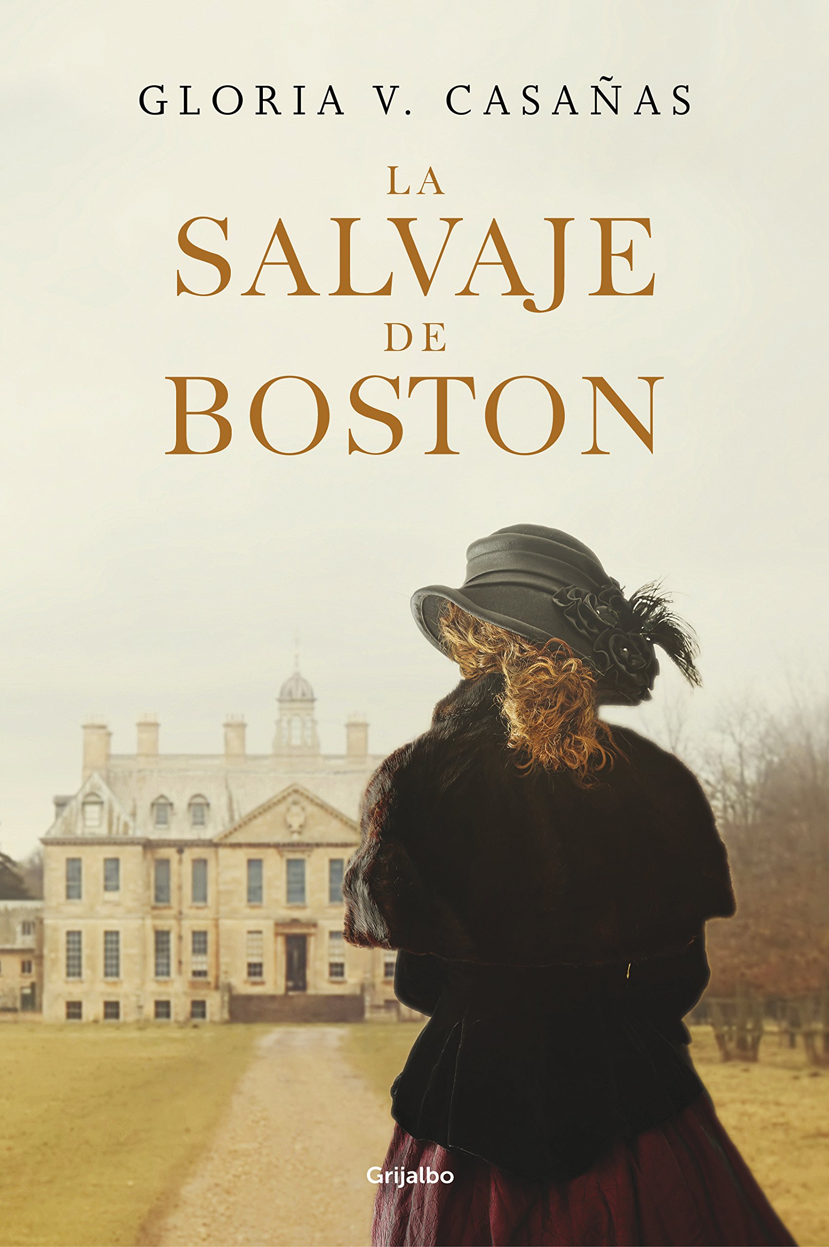 La salvaje de Boston (Novela histórica)