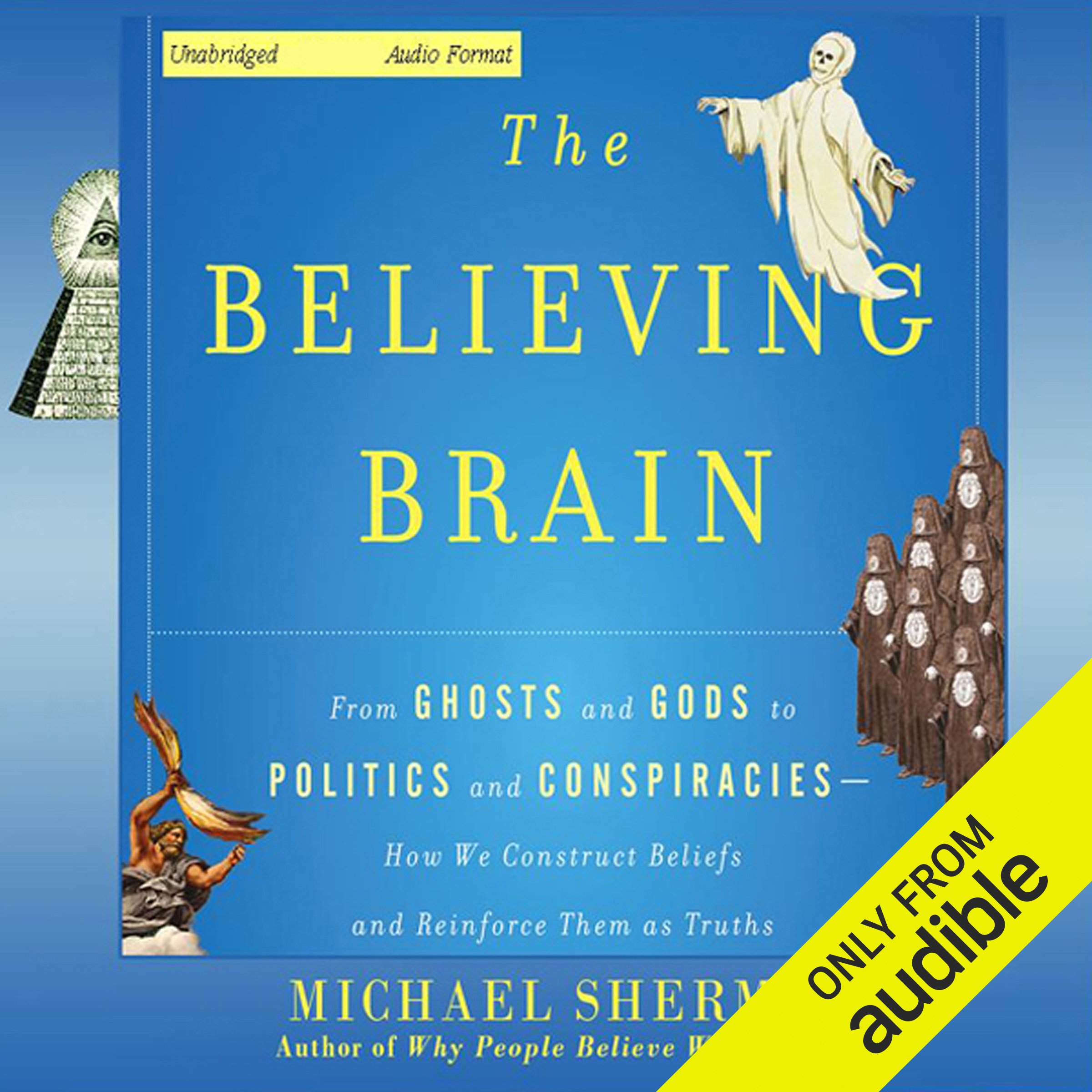 The Believing Brain