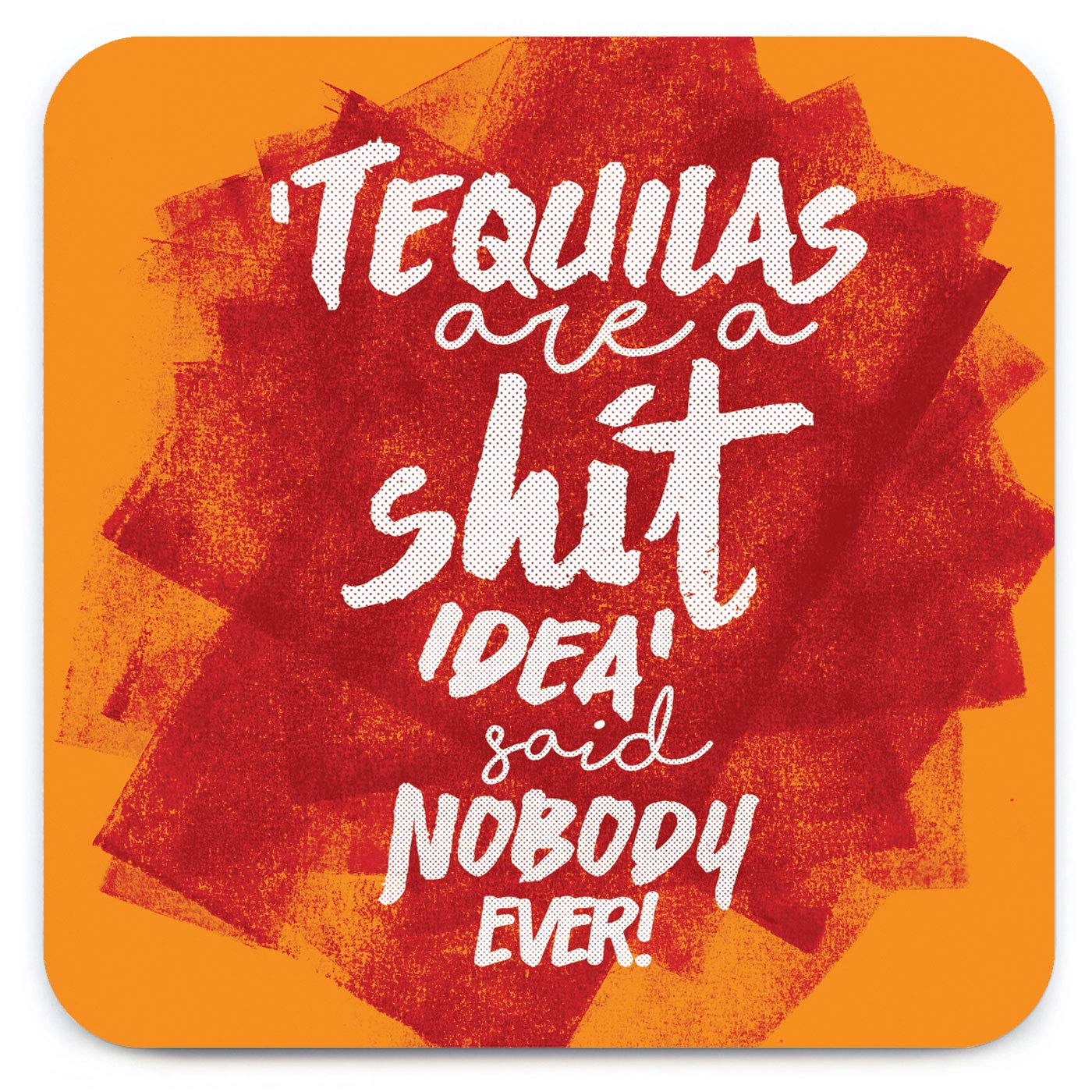 Brainbox Candy Women's - Funny 'Tequilas Coaster' - Small Gift Ideas For Him Her - Friends Birthday - Housewarming Present - New Home Gift - Funny Gifts For Men