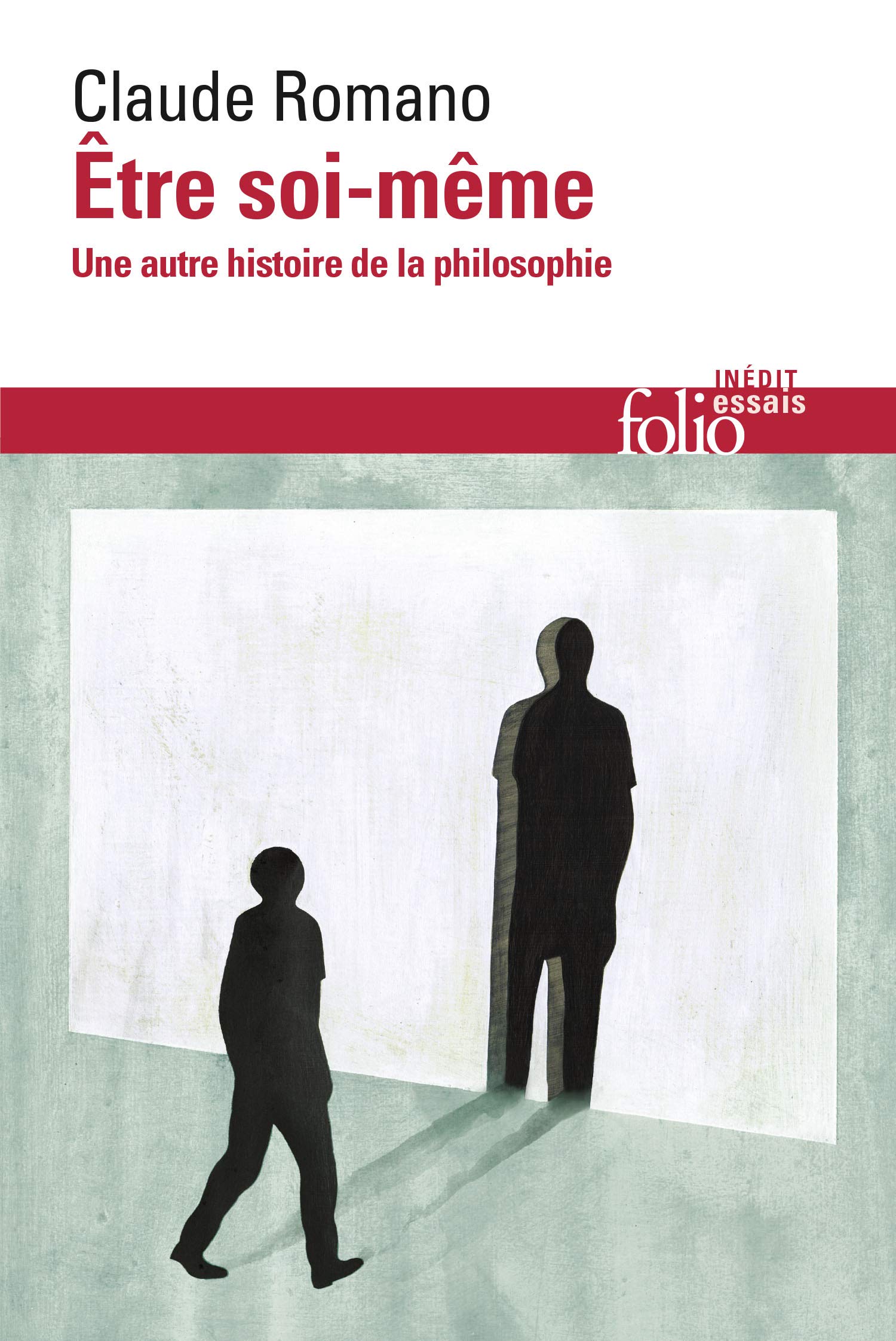 Être Soi-Même. Une Autre Histoire de la Philosophie (Folio Essais - xl)