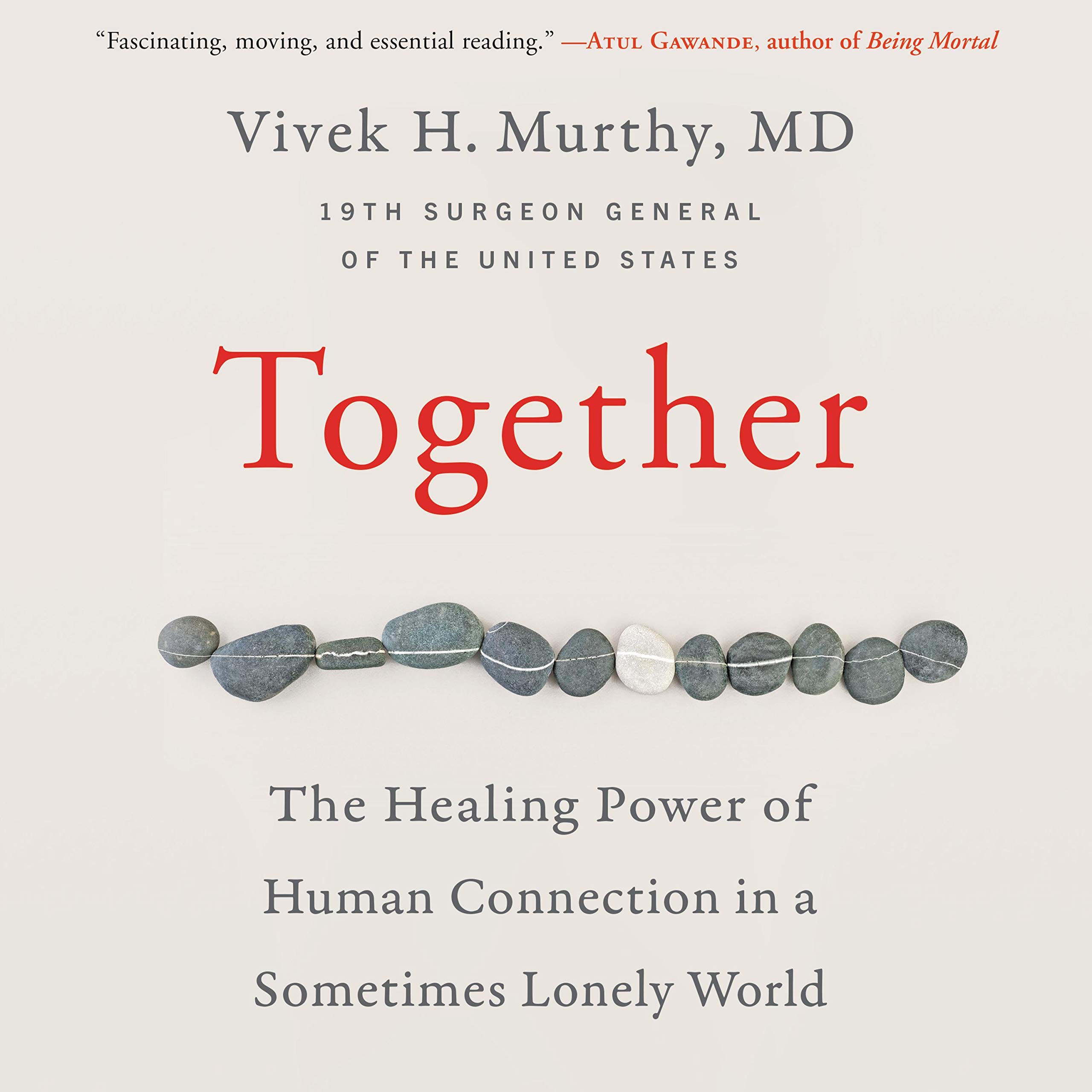 Together: The Healing Power of Human Connection in a Sometimes Lonely World