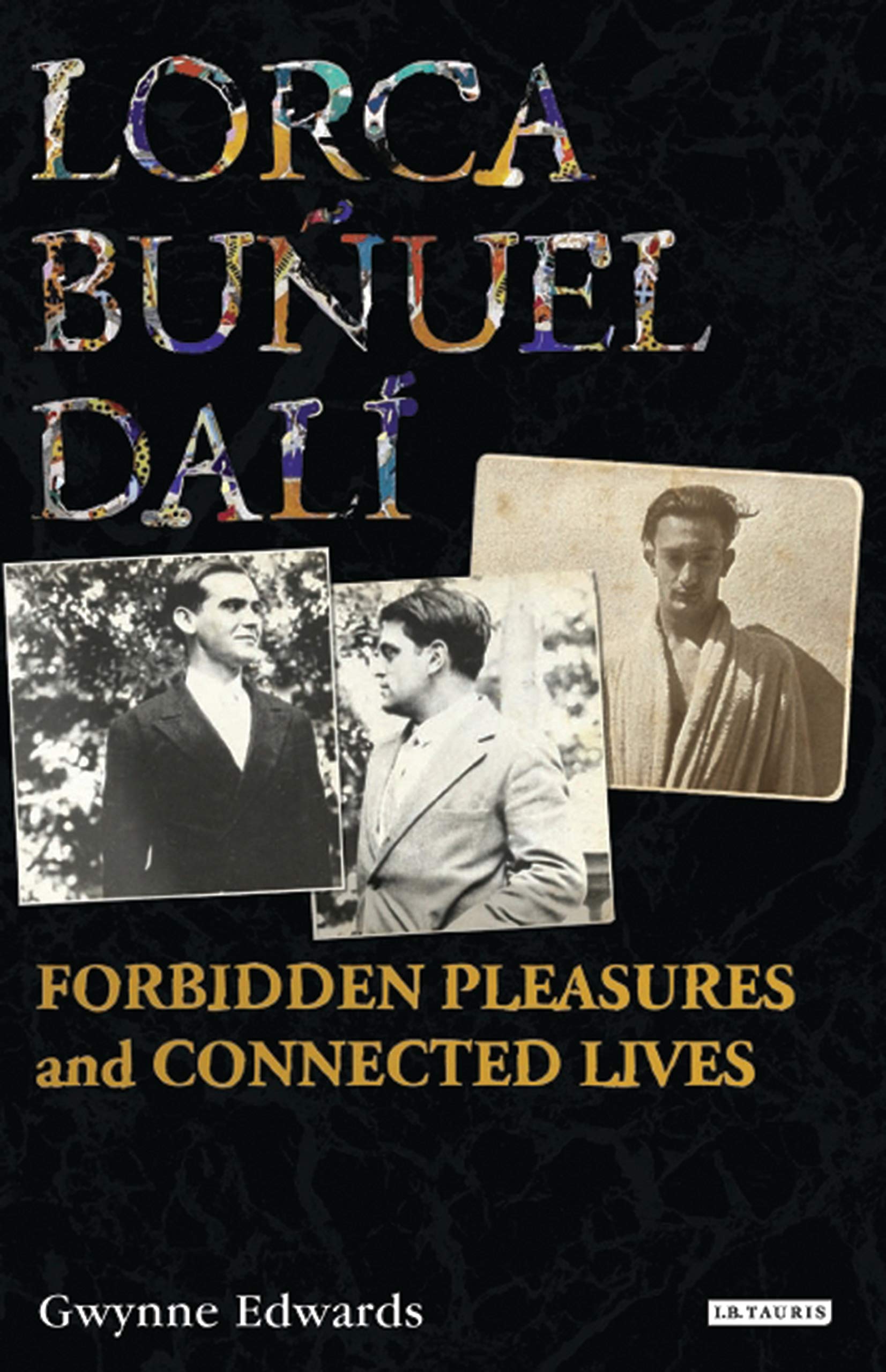 Lorca, Buñuel, Dalí biographie pour enrichir vos lectures de week-end au calme